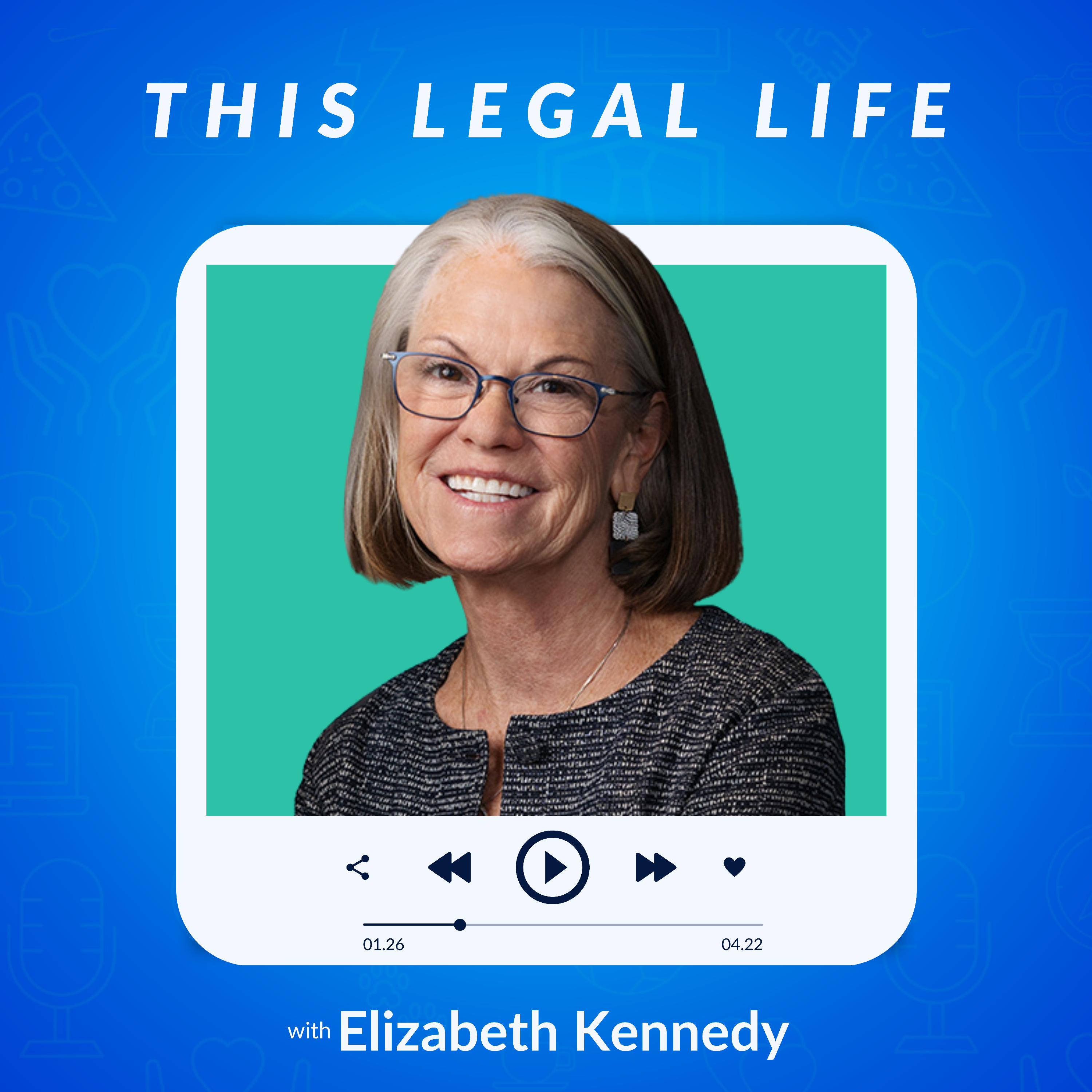 This Legal Life: Lessons Learned from a Life in Legal