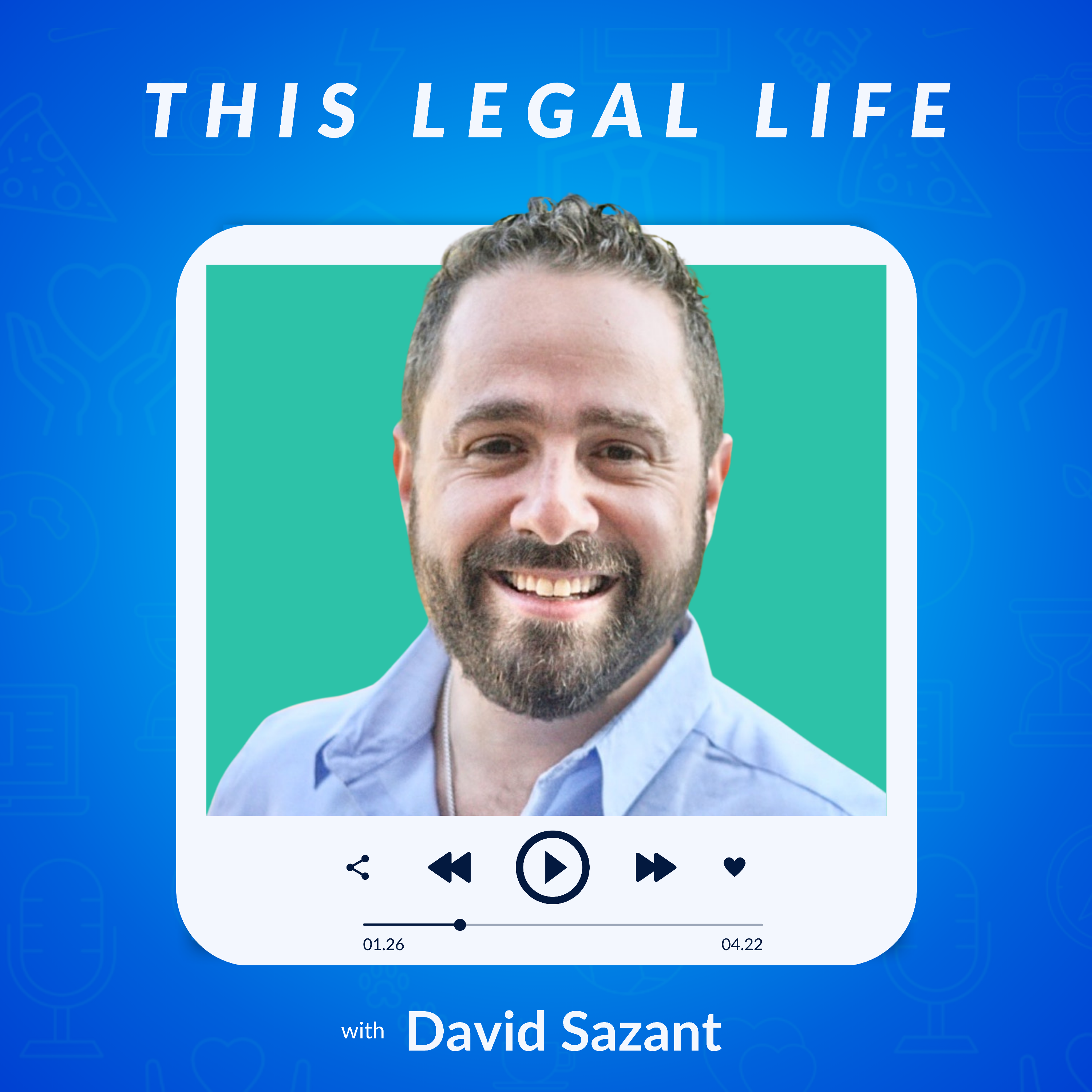 This Legal Life: Lessons Learned from a Life in Legal
