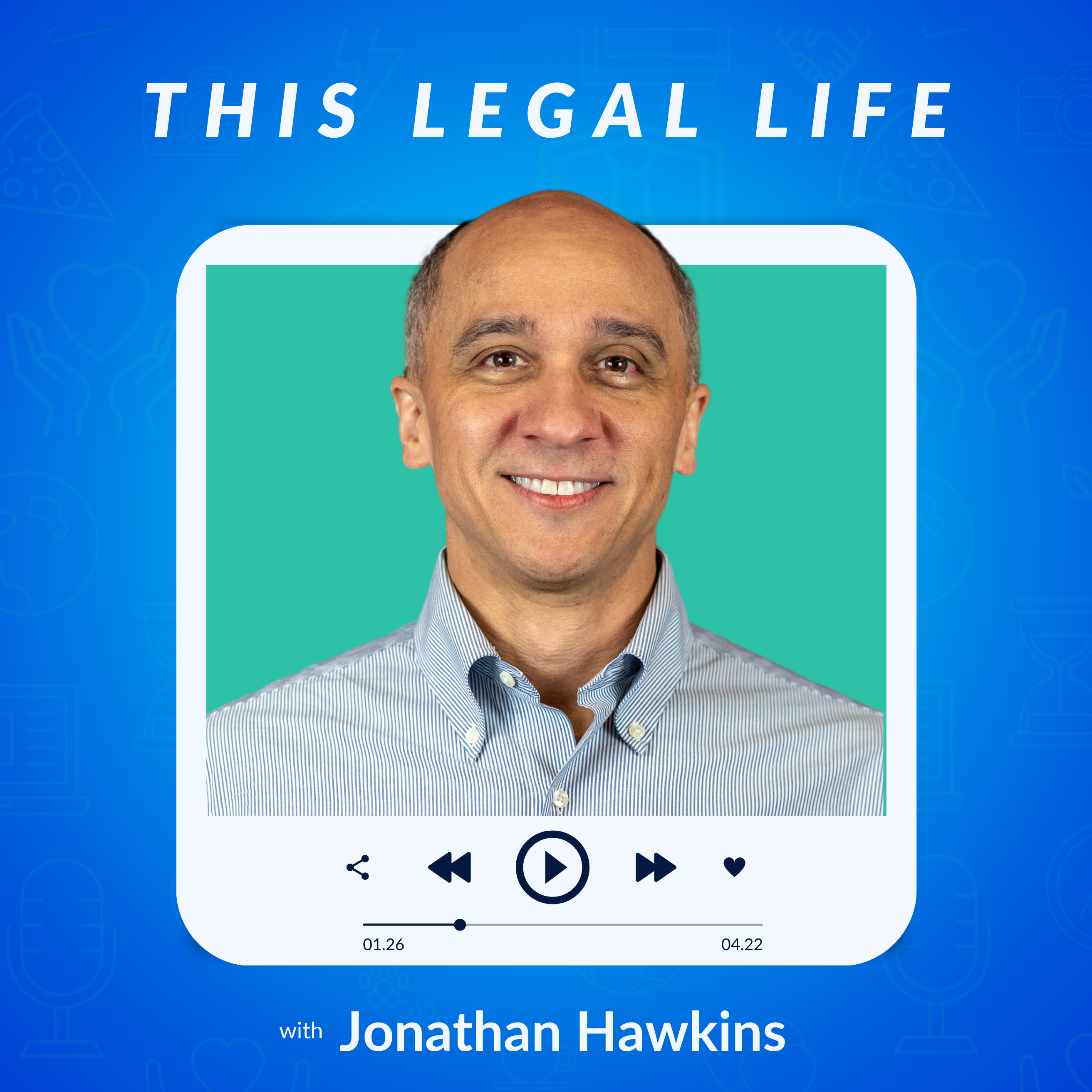 This Legal Life: Lessons Learned from a Life in Legal