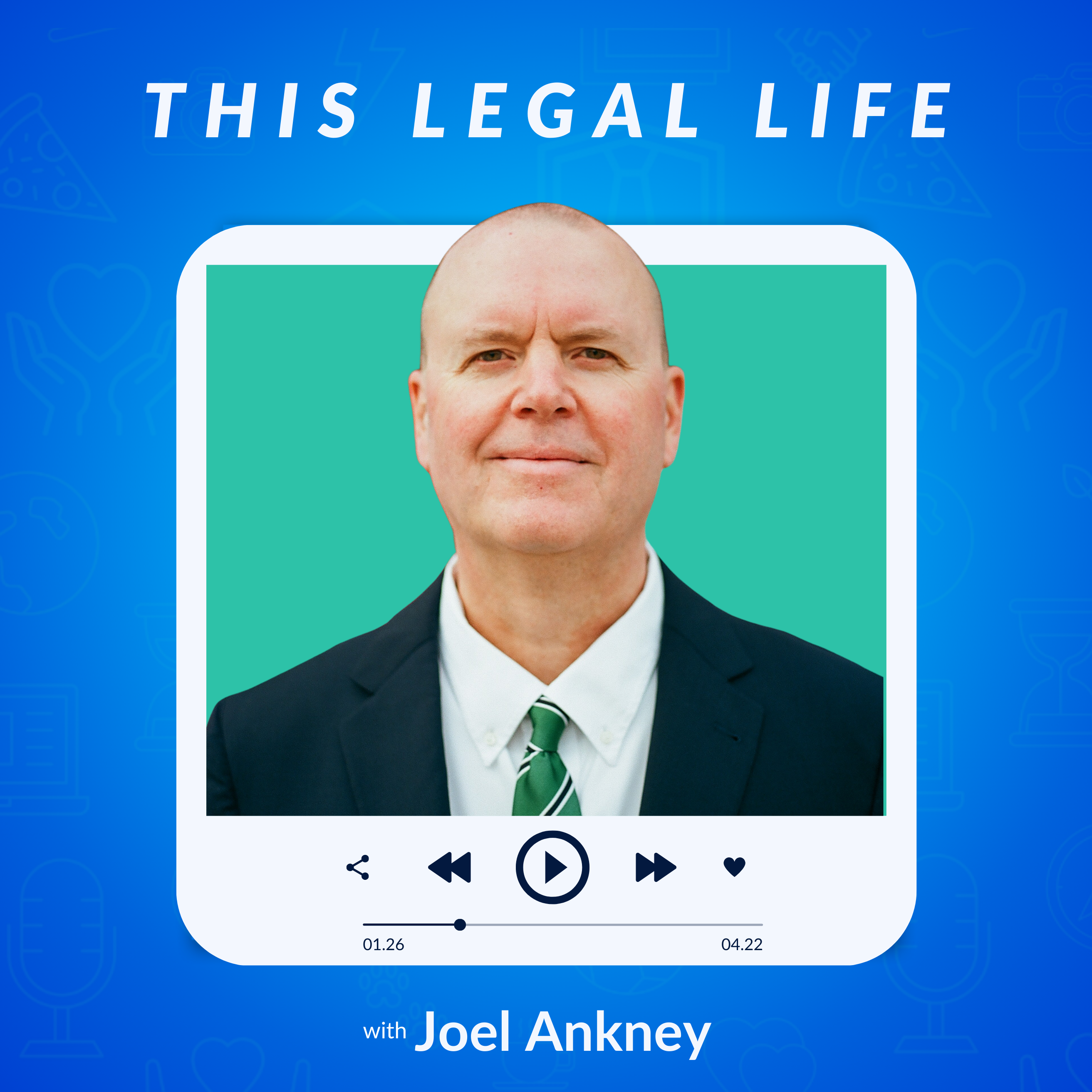 This Legal Life: Lessons Learned from a Life in Legal