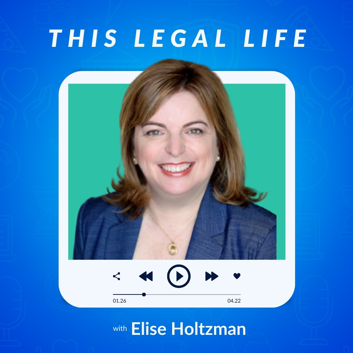 This Legal Life: Lessons Learned from a Life in Legal