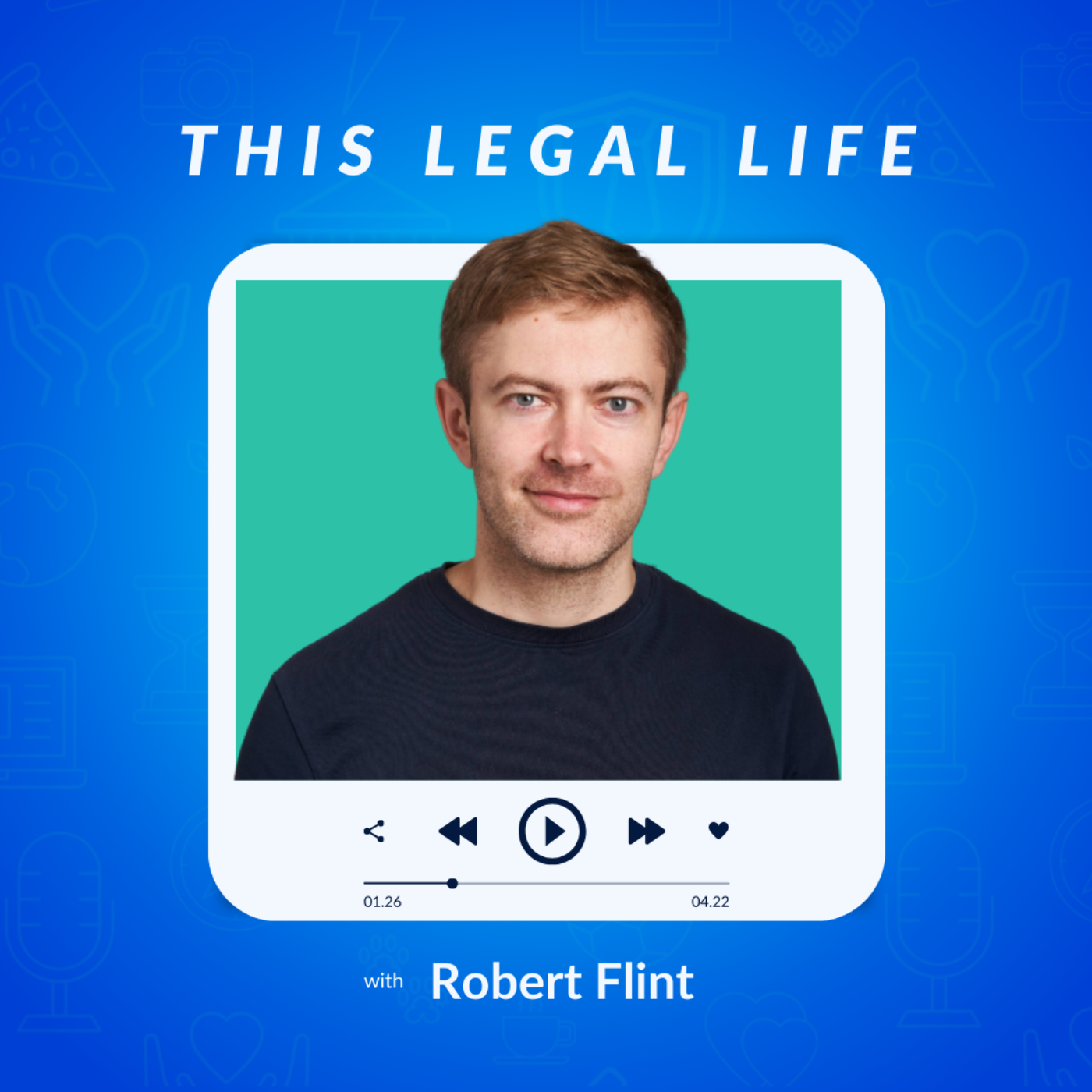 This Legal Life: Lessons Learned from a Life in Legal