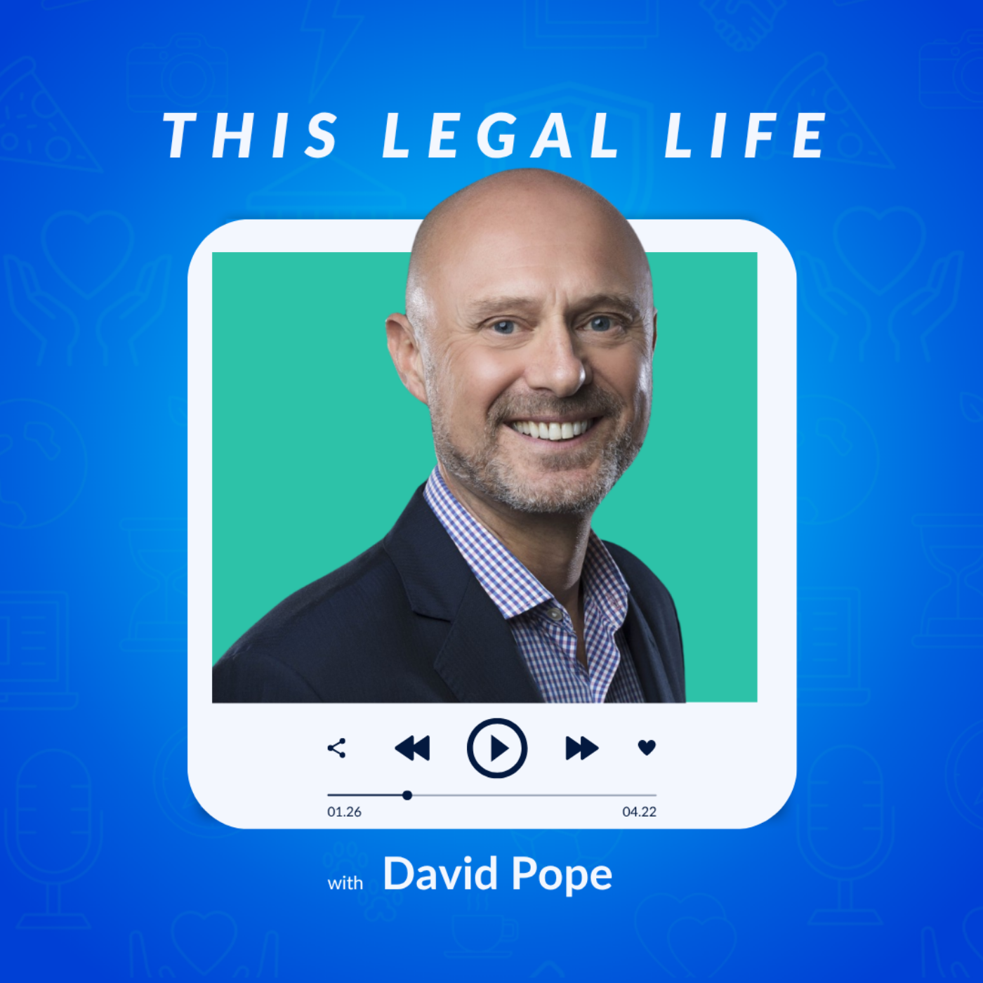 This Legal Life: Lessons Learned from a Life in Legal