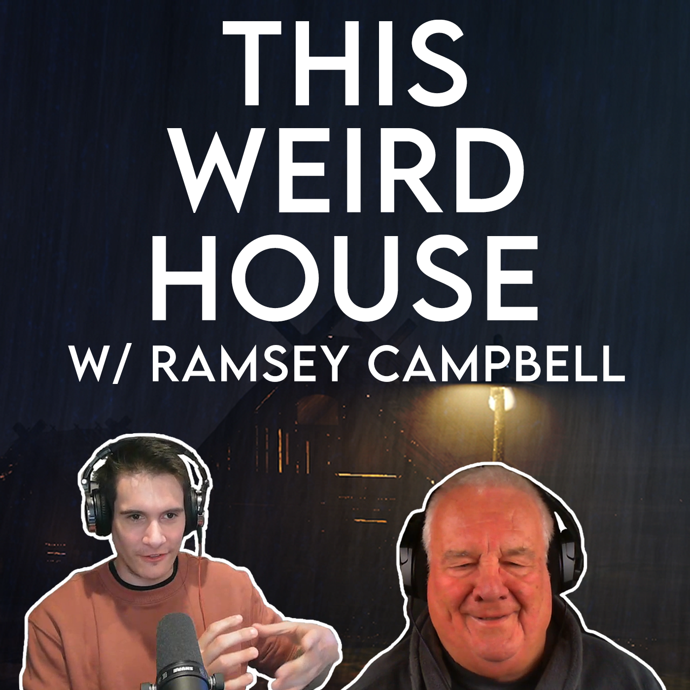 This Weird House Ep. 6 - Ramsey Campbell