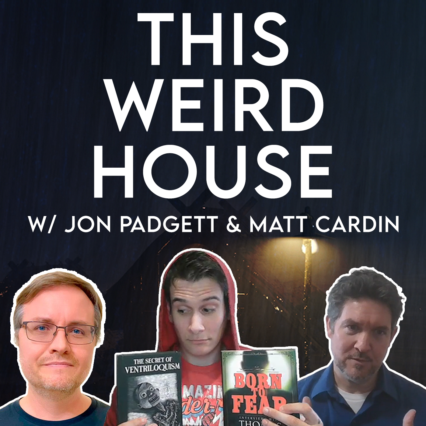 This Weird House Ep. 9 - Matt Cardin & Jon Padgett