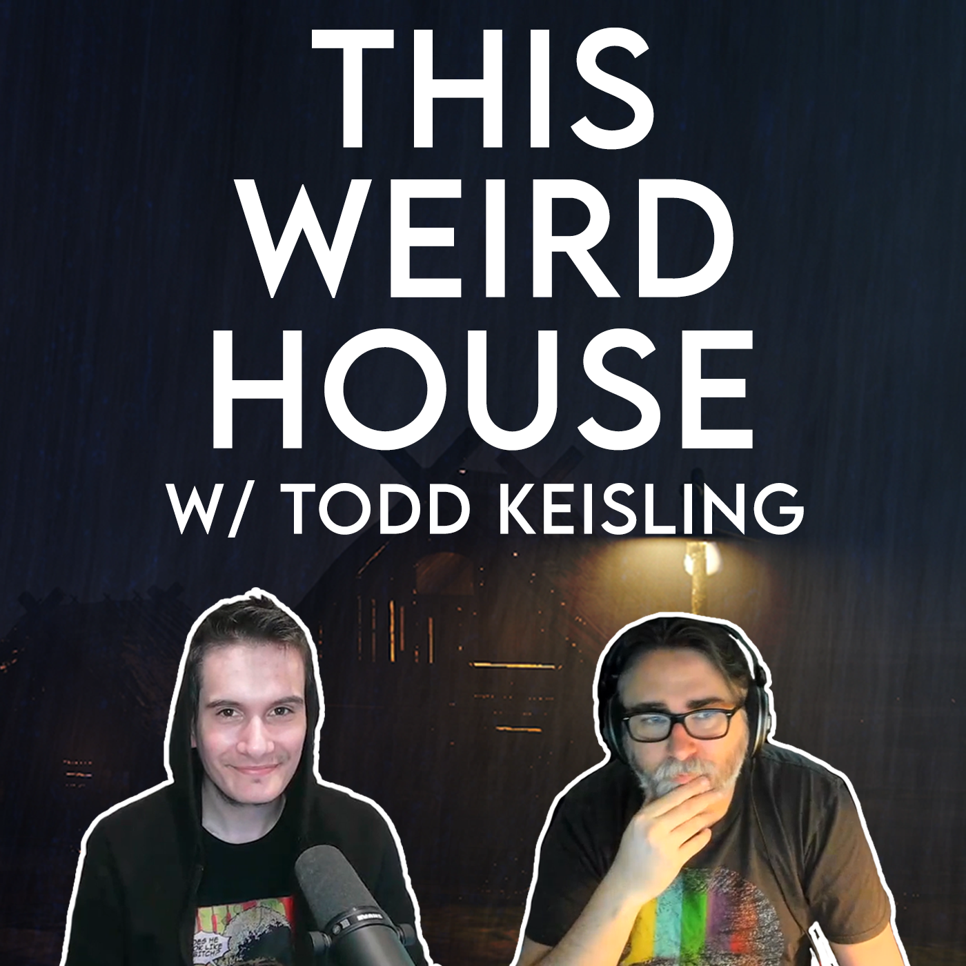 This Weird House Ep. 11 - Todd Keisling