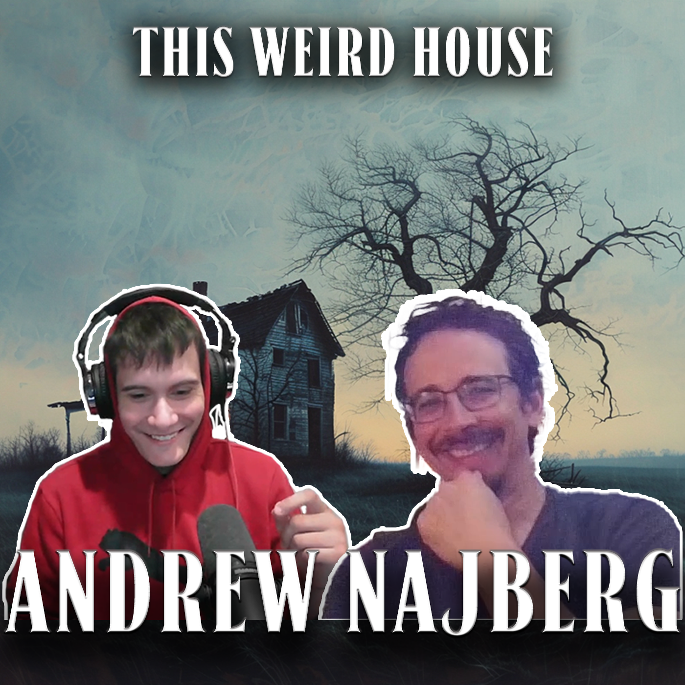 This Weird House Ep. 13 - Andrew Najberg