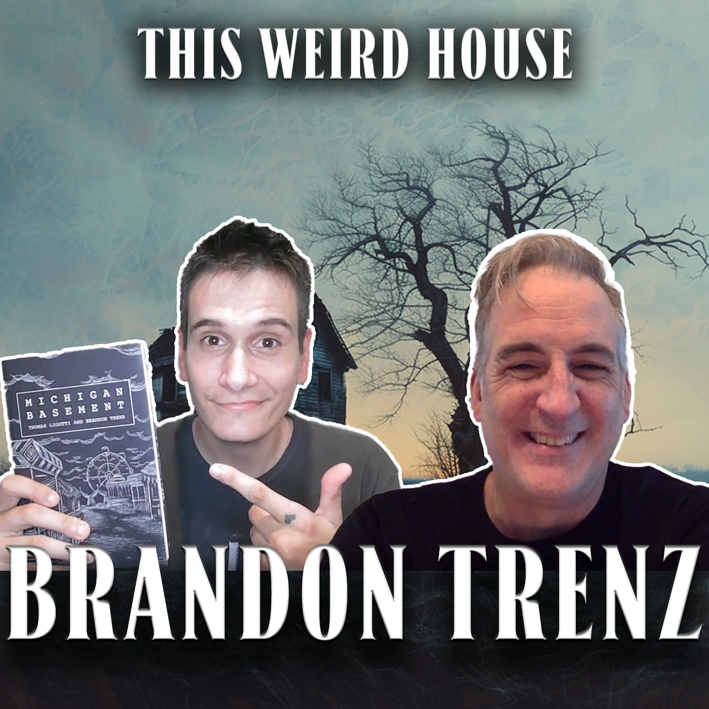 This Weird House Ep. 19 - Brandon Trenz