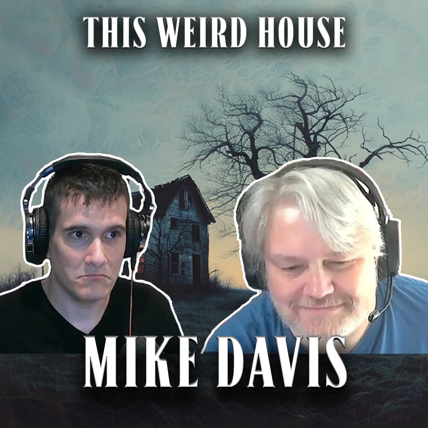 This Weird House Ep. 21 - Mike Davis