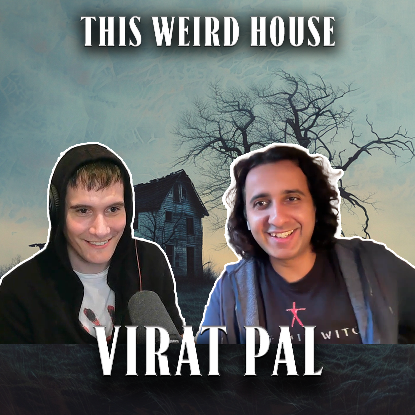 This Weird House Ep. 24 - Virat Pal