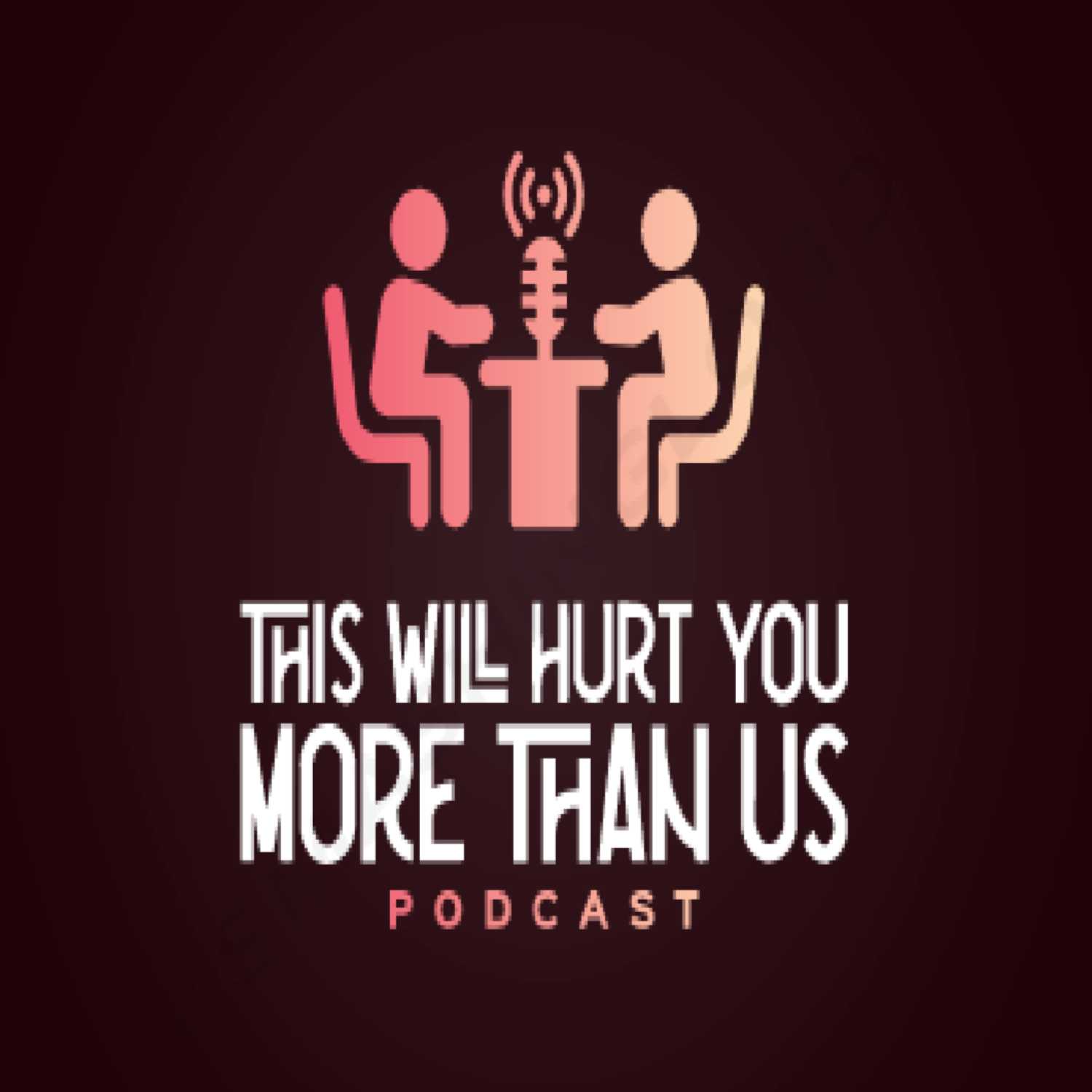 This Will Hurt You More Than Us