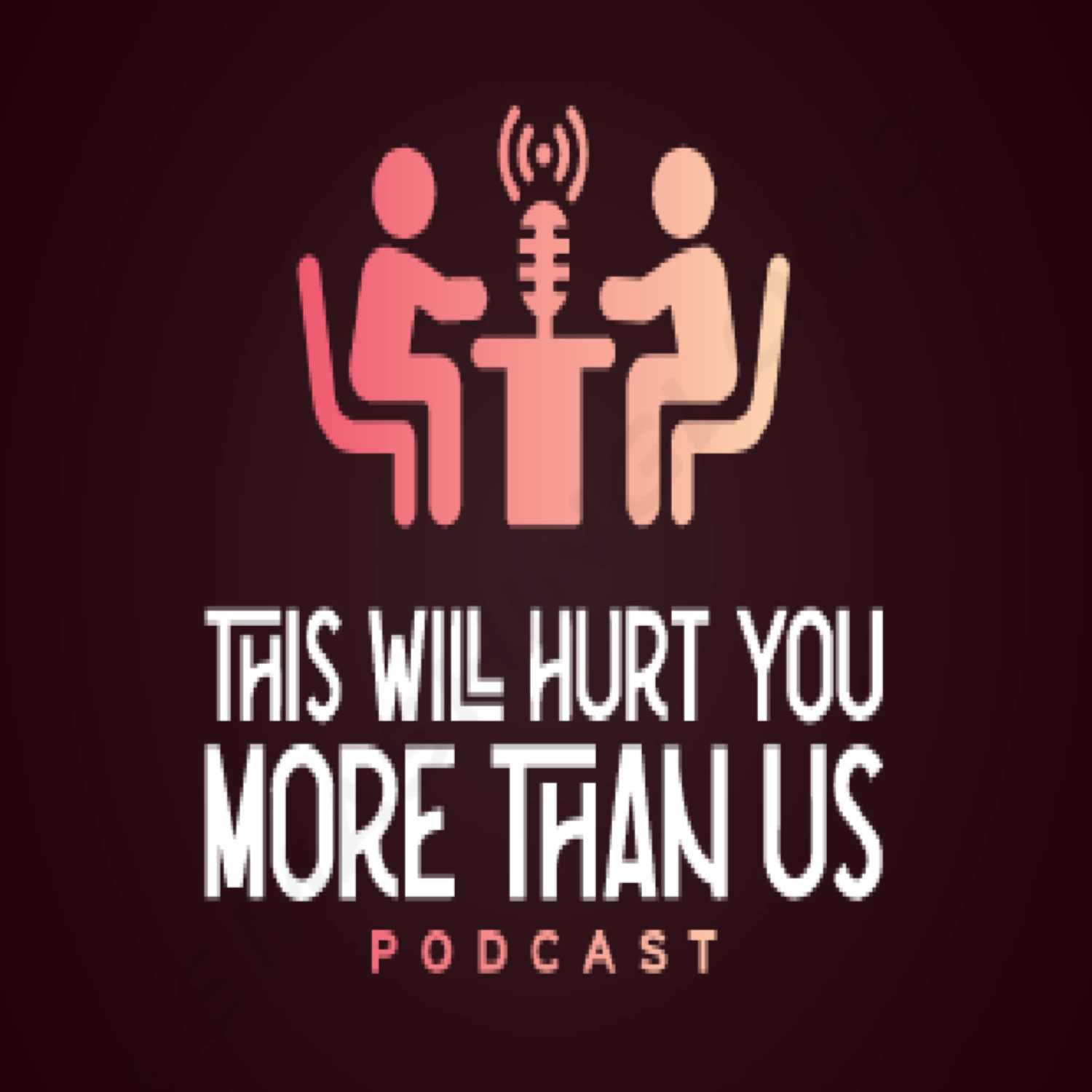 This Will Hurt You More Than Us