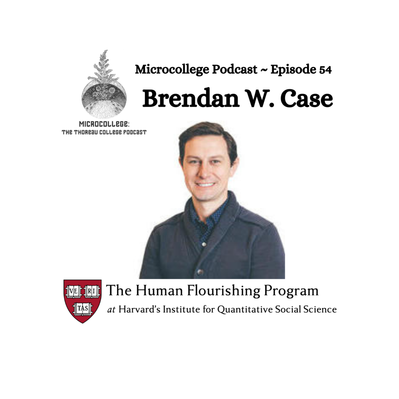Episode #54 - Brendan W. Case - The Human Flourishing Program, Harvard University episode artwork