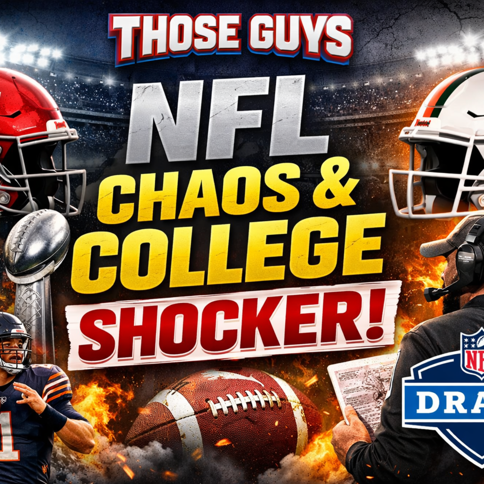 NFL Chaos & College Football Shockers That Changed Everything | Those Guys with Nick Ferguson and Alex Hardy