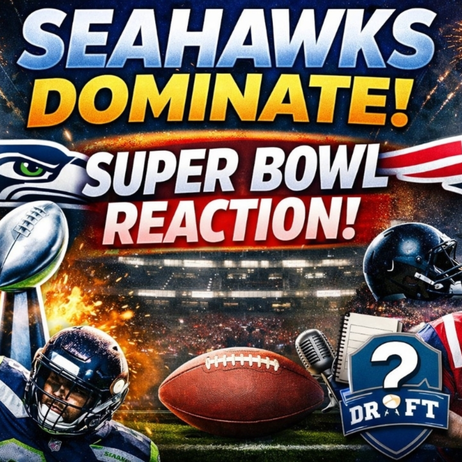 Seahawks Set the Standard | Super Bowl Postmortem & NFL Offseason Reset