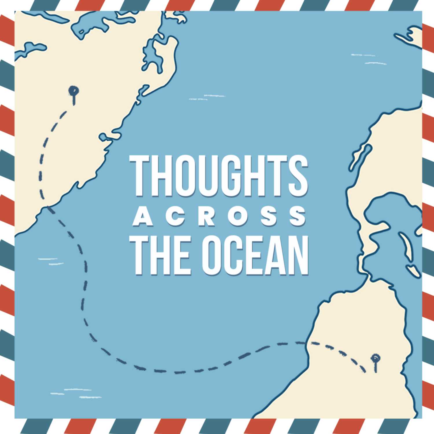 Thoughts Across The Ocean