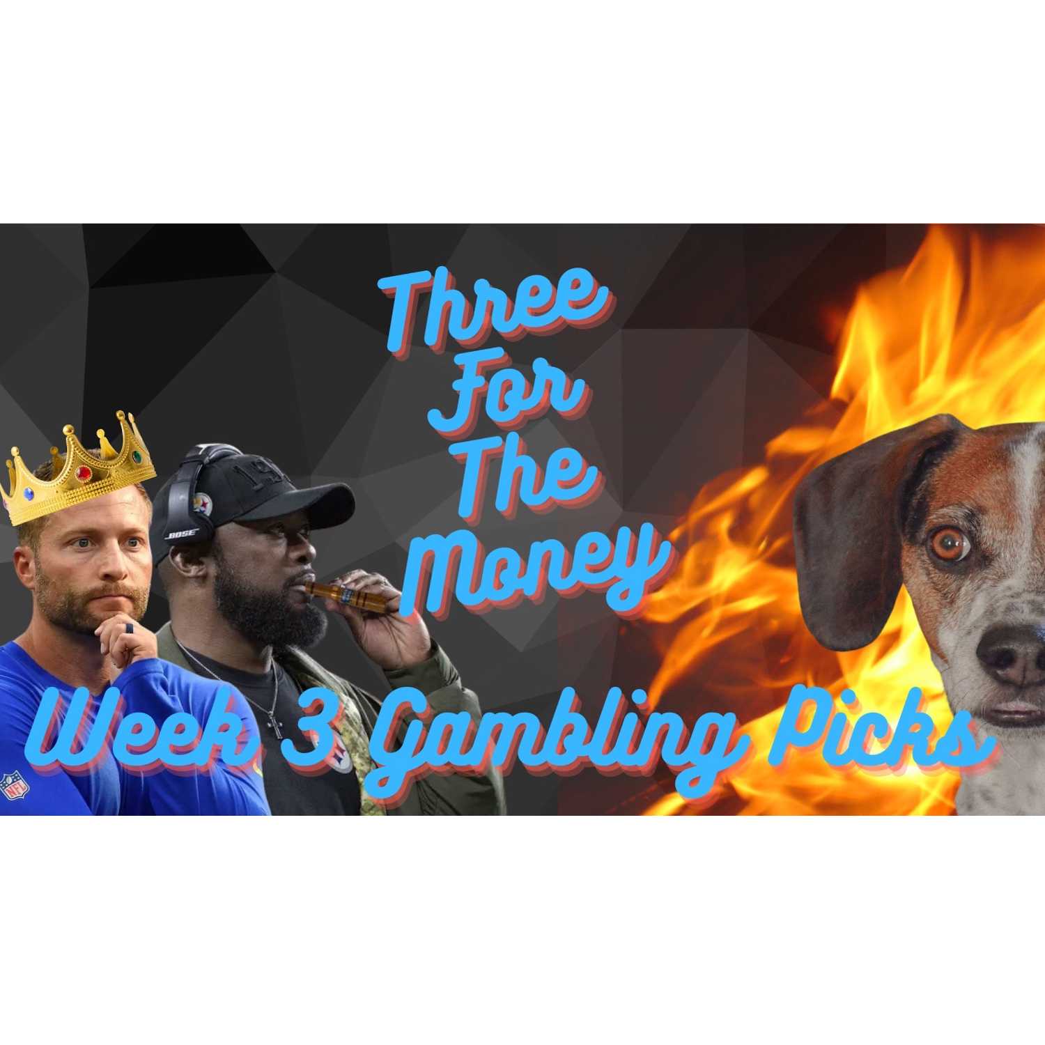 Week 3 NFL Betting Picks, McVey is the GOAT, Tomlin Loves Primetime, Bandit is HOT
