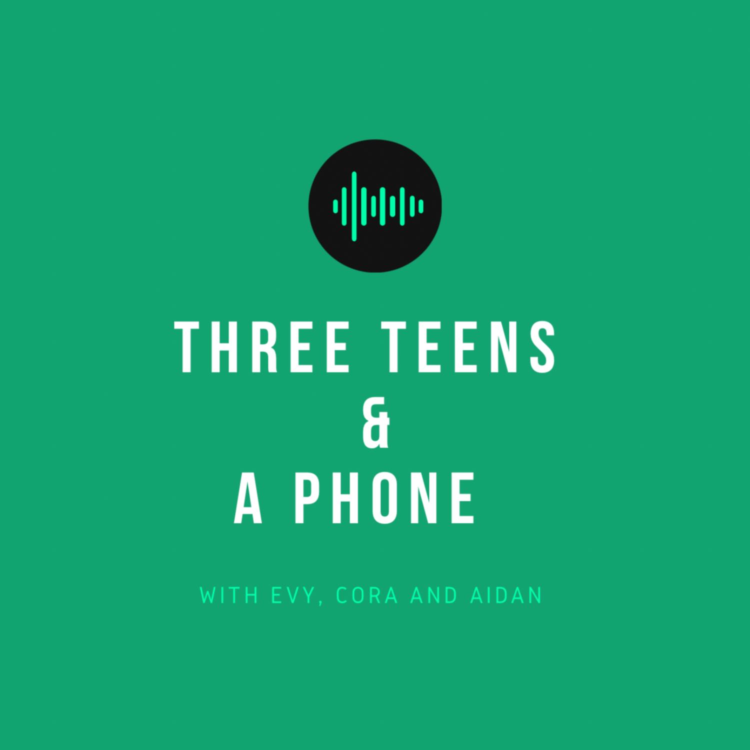 Three Teens and a Phone 