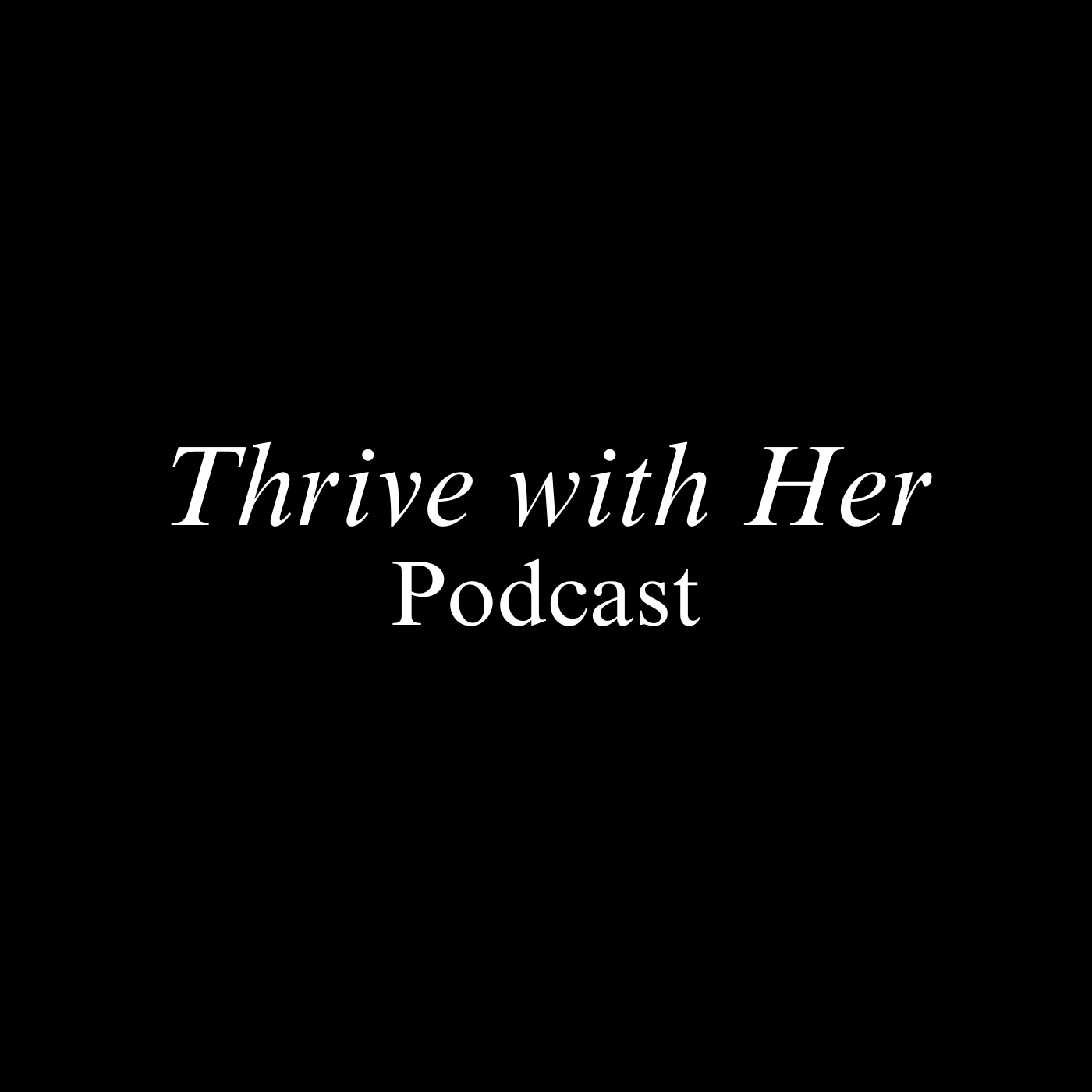 Thrive with Her