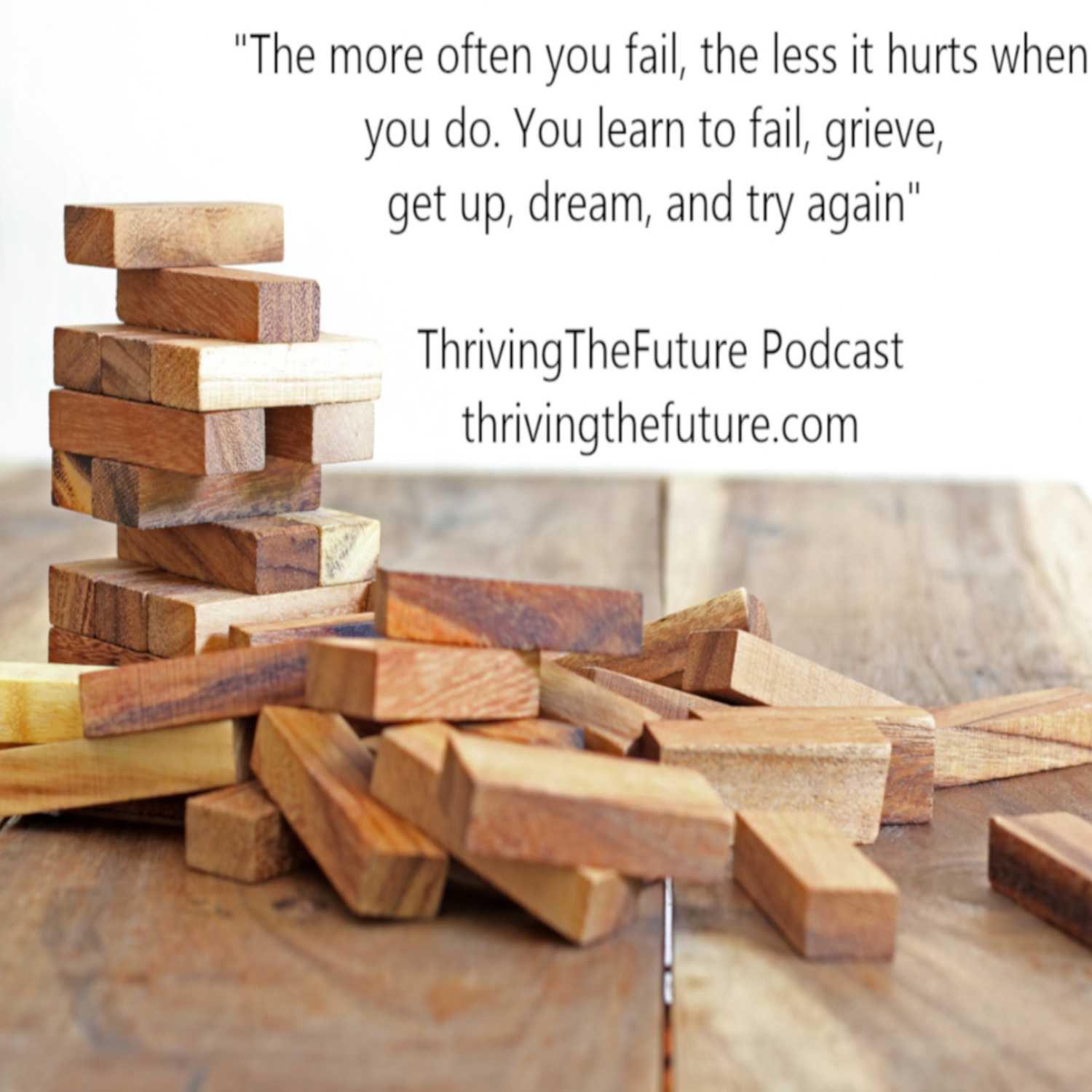 Thriving The Future Podcast Ep. 7 - Side Hustles - Failure Is An Option