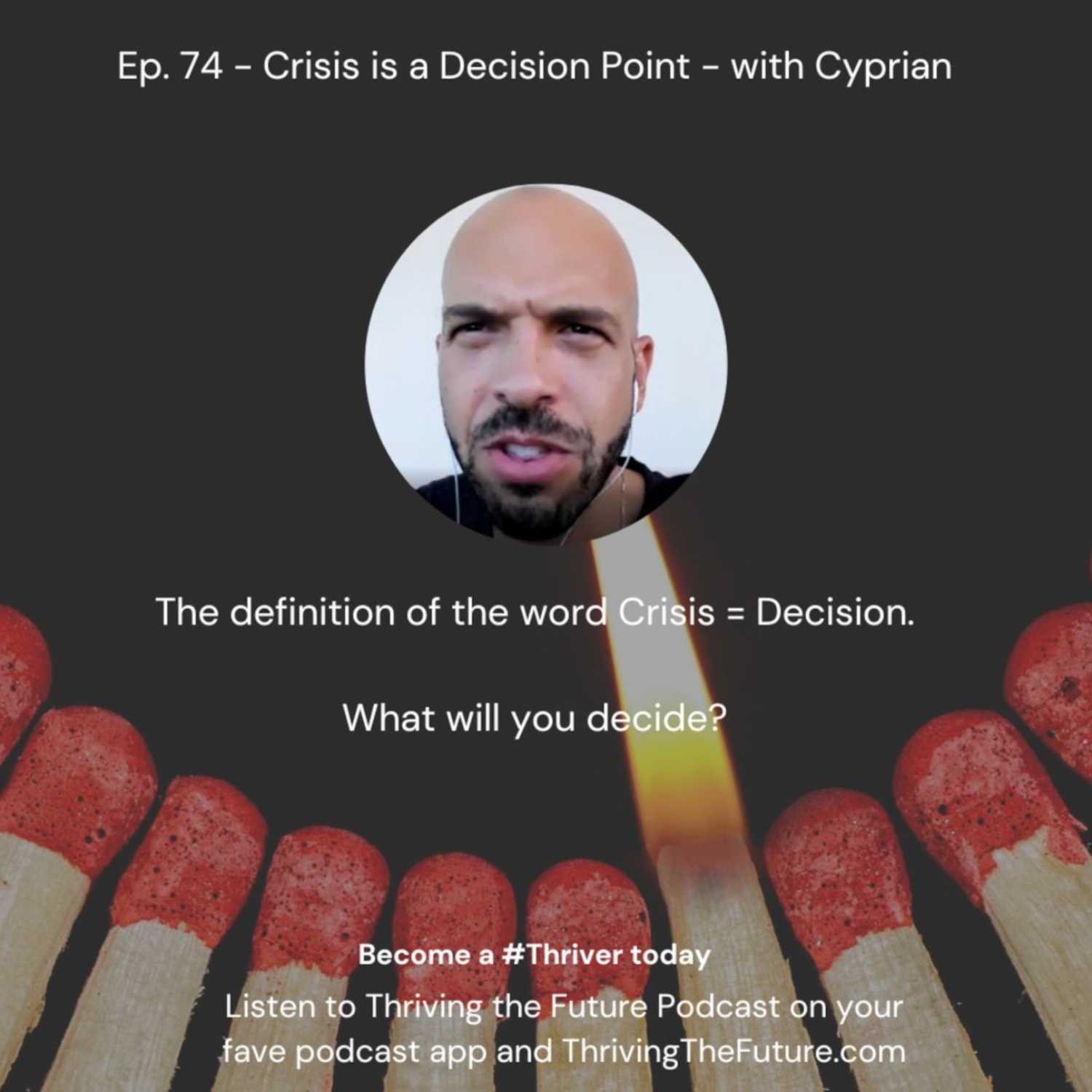 Ep. 74 - Crisis is a Decision Point - with Cyprian
