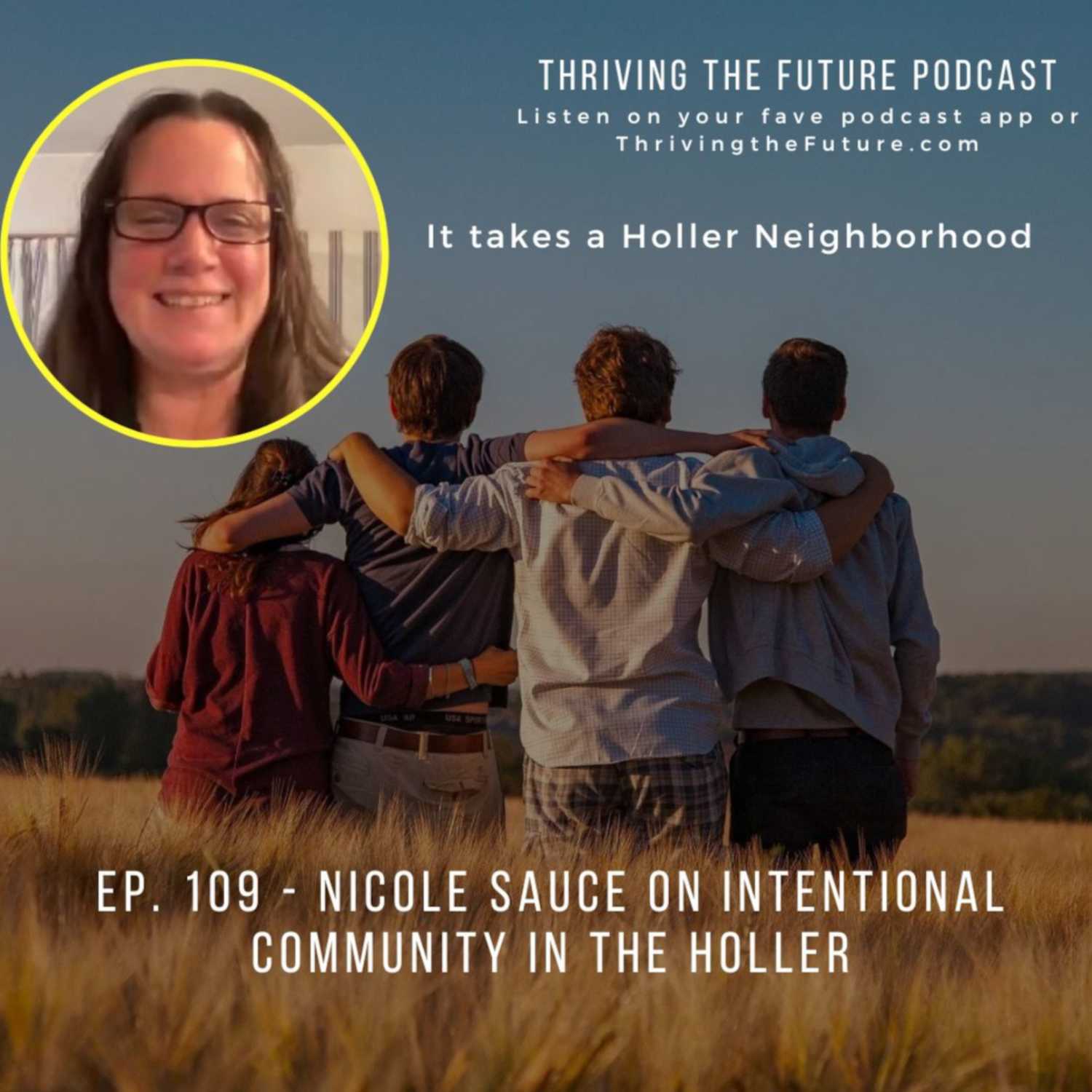 Ep. 109 - Nicole Sauce on Intentional Community in the Holler