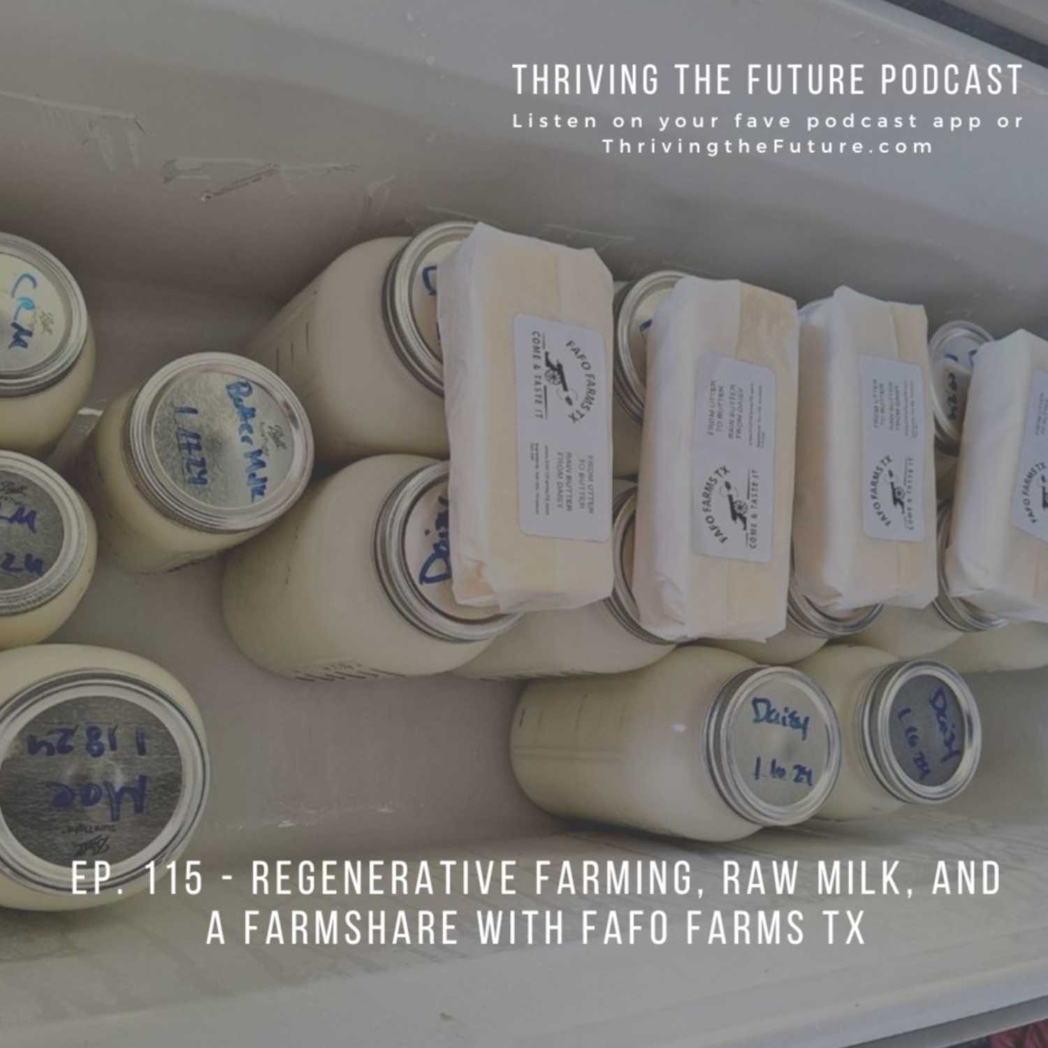 Ep. 115 - FAFO Farms TX: Regenerative Farming, Raw Milk, and a Farmshare