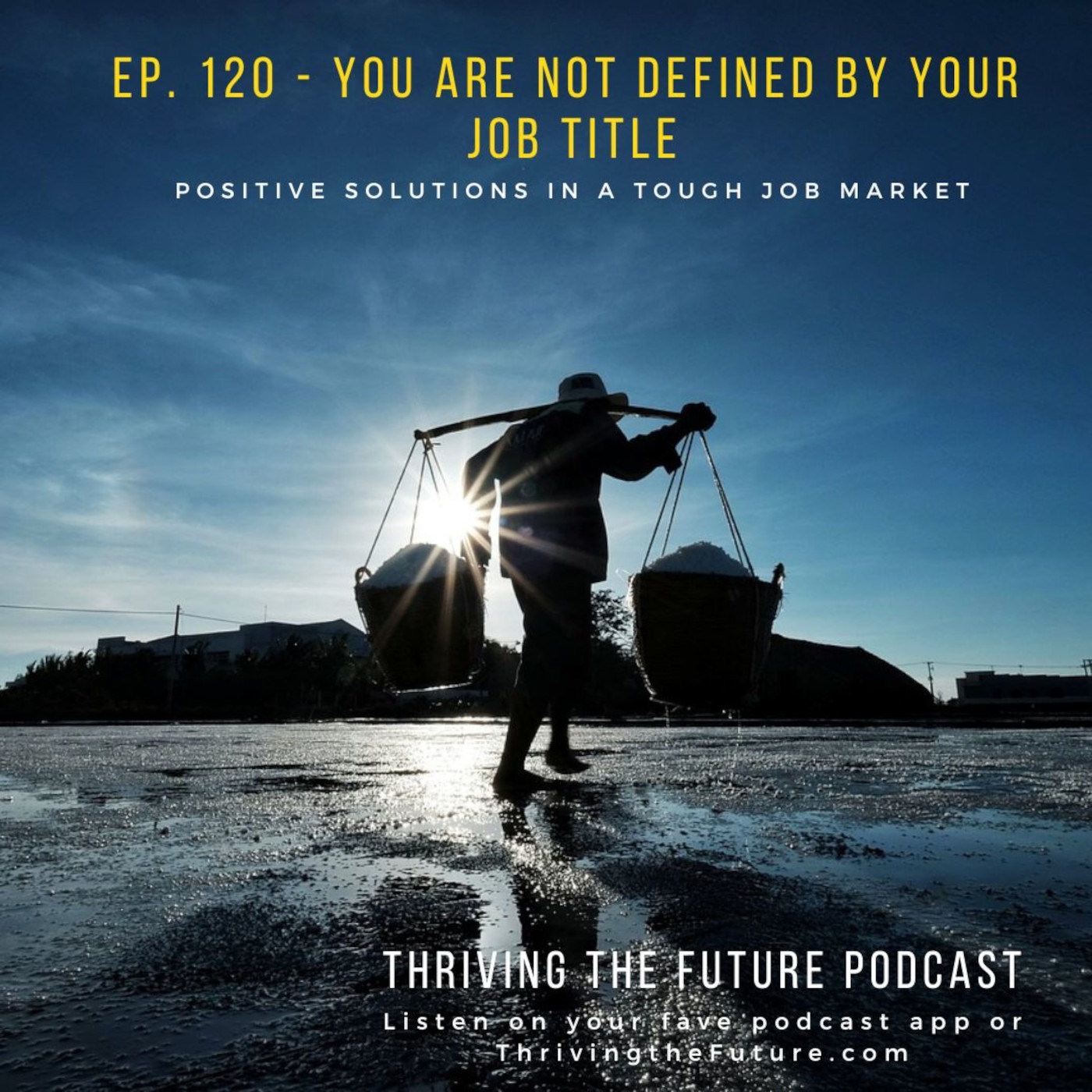 Ep. 120 - You Are Not Defined by Your Job Title
