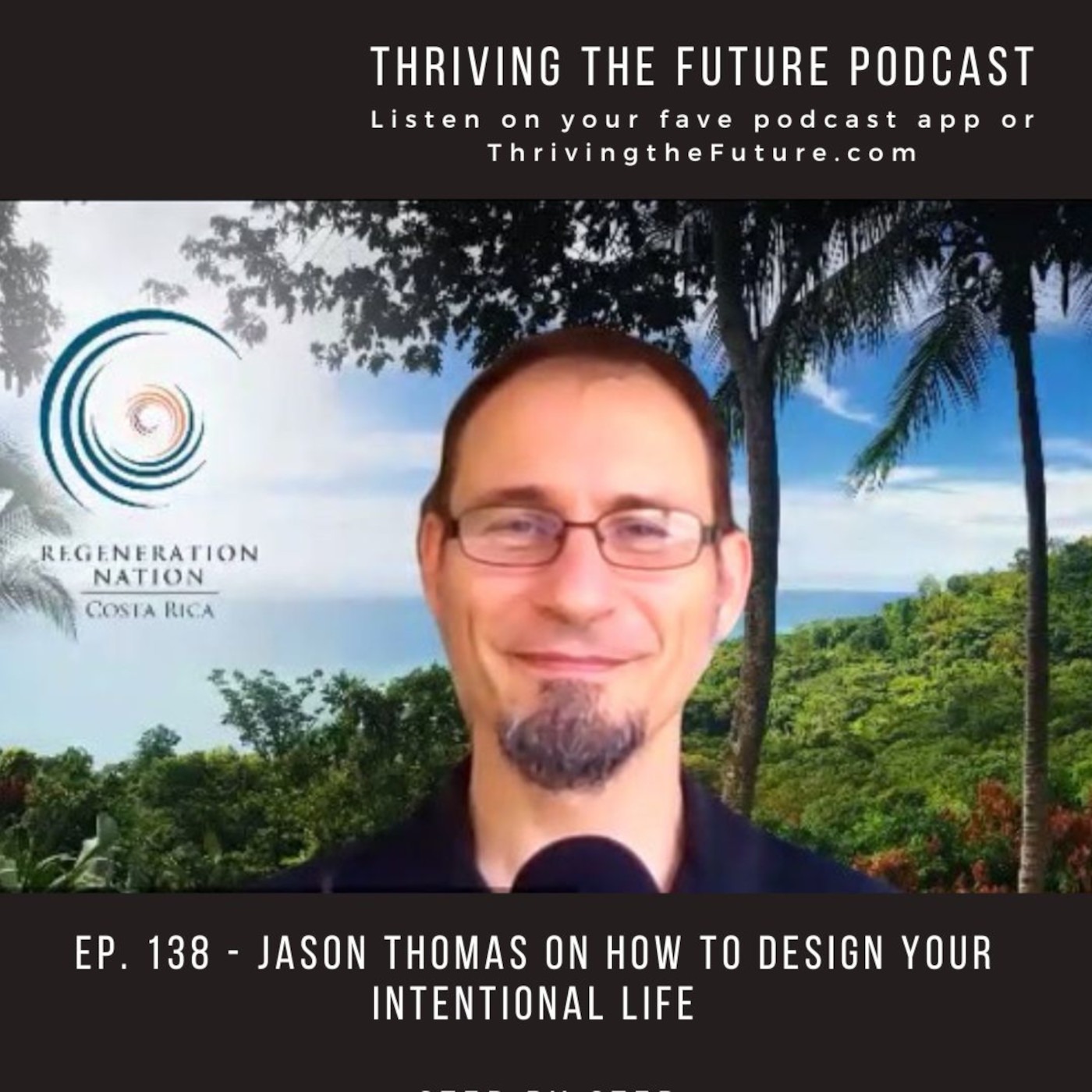 Ep. 138 - Jason Thomas on How to Design Your Intentional Life