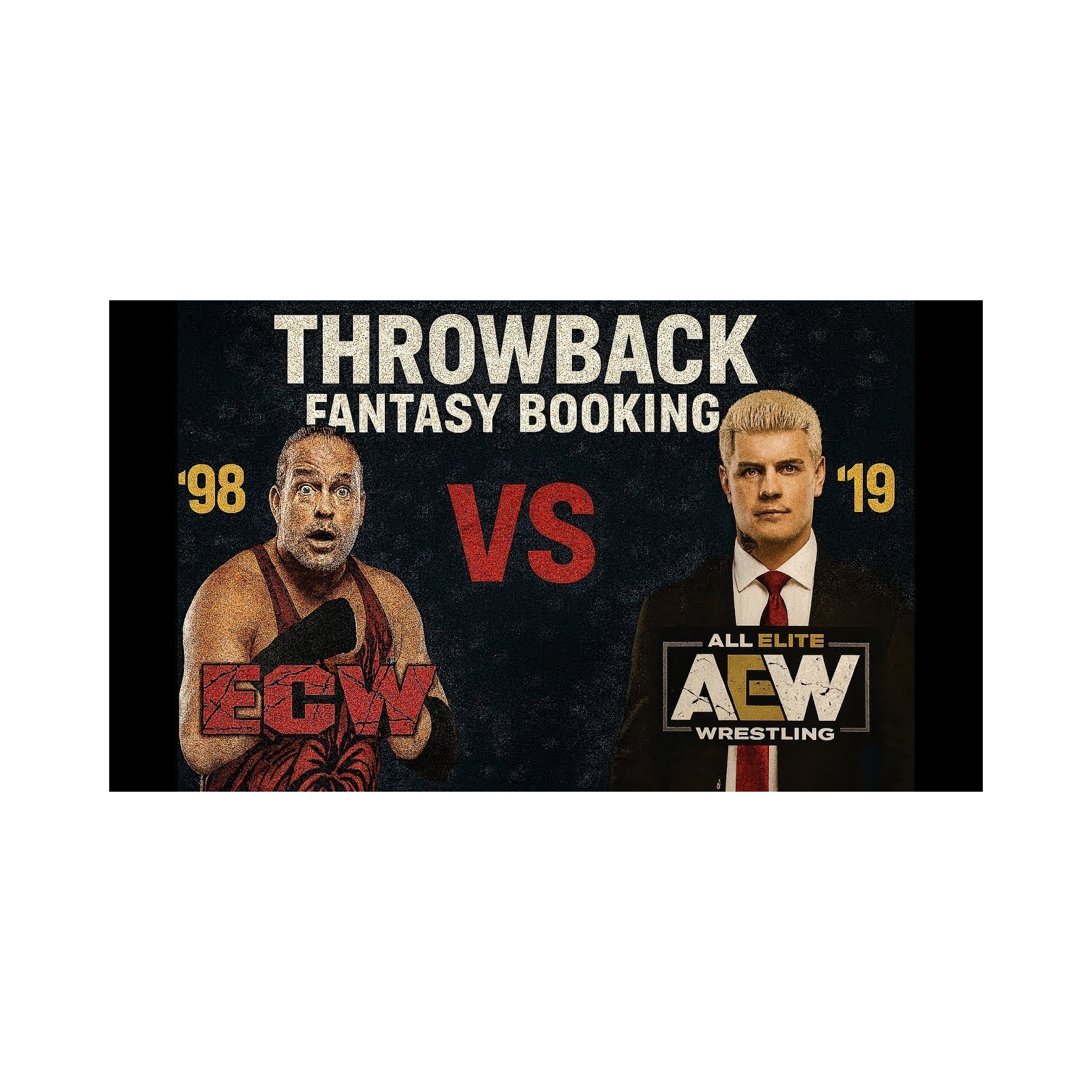 Throwback Fantasy Booking – Card #3 | ’98 ECW vs 2019 AEW - AUDIO ONLY episode artwork