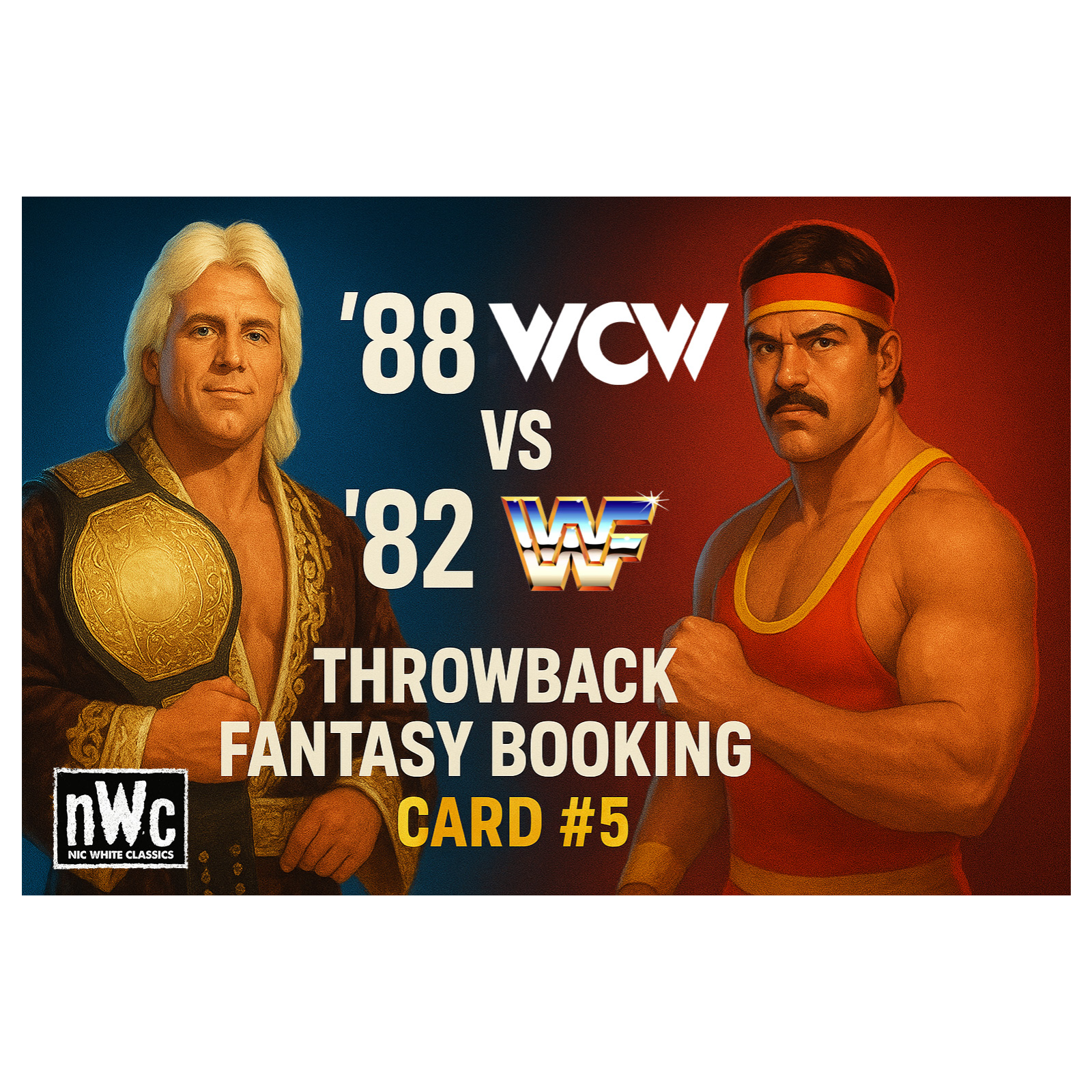 Throwback Fantasy Booking – Card #5 | ’82 WWF vs ’88 WCW Dream Matches - AUDIO ONLY episode artwork