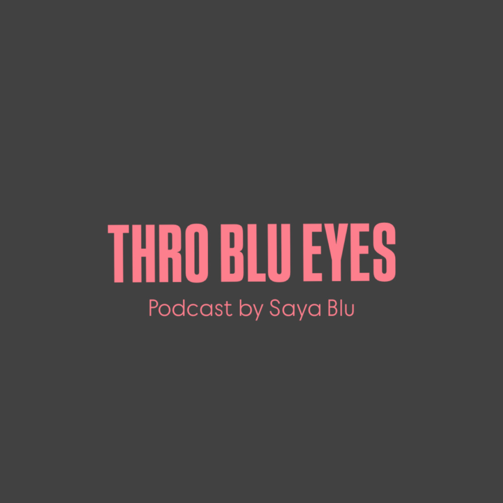 Thru Blu Eyes