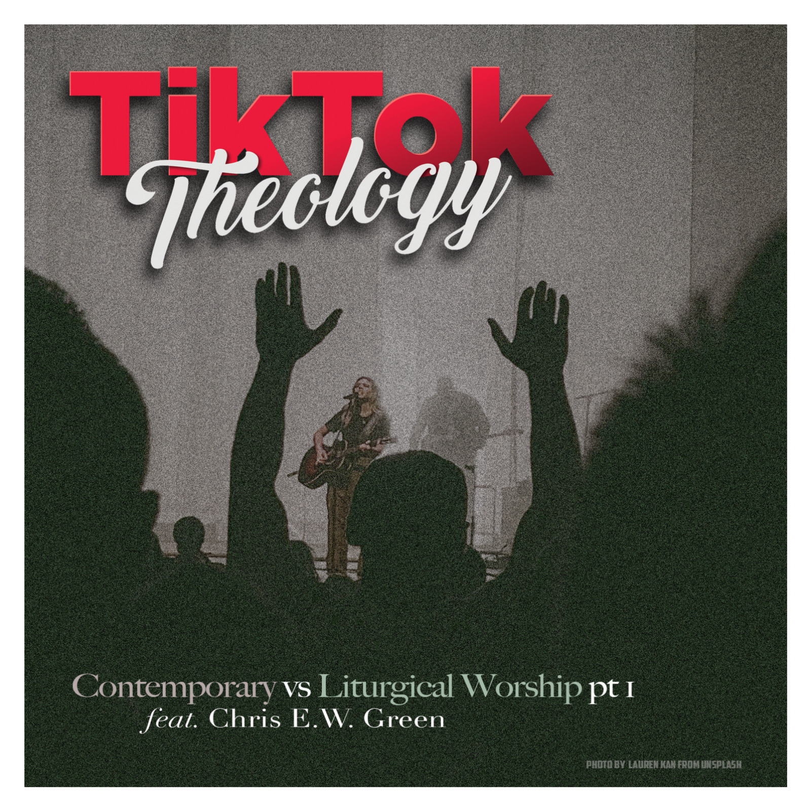 Contemporary vs. Liturgical Worship Pt. 1 (with Chris E.W. Green) episode artwork
