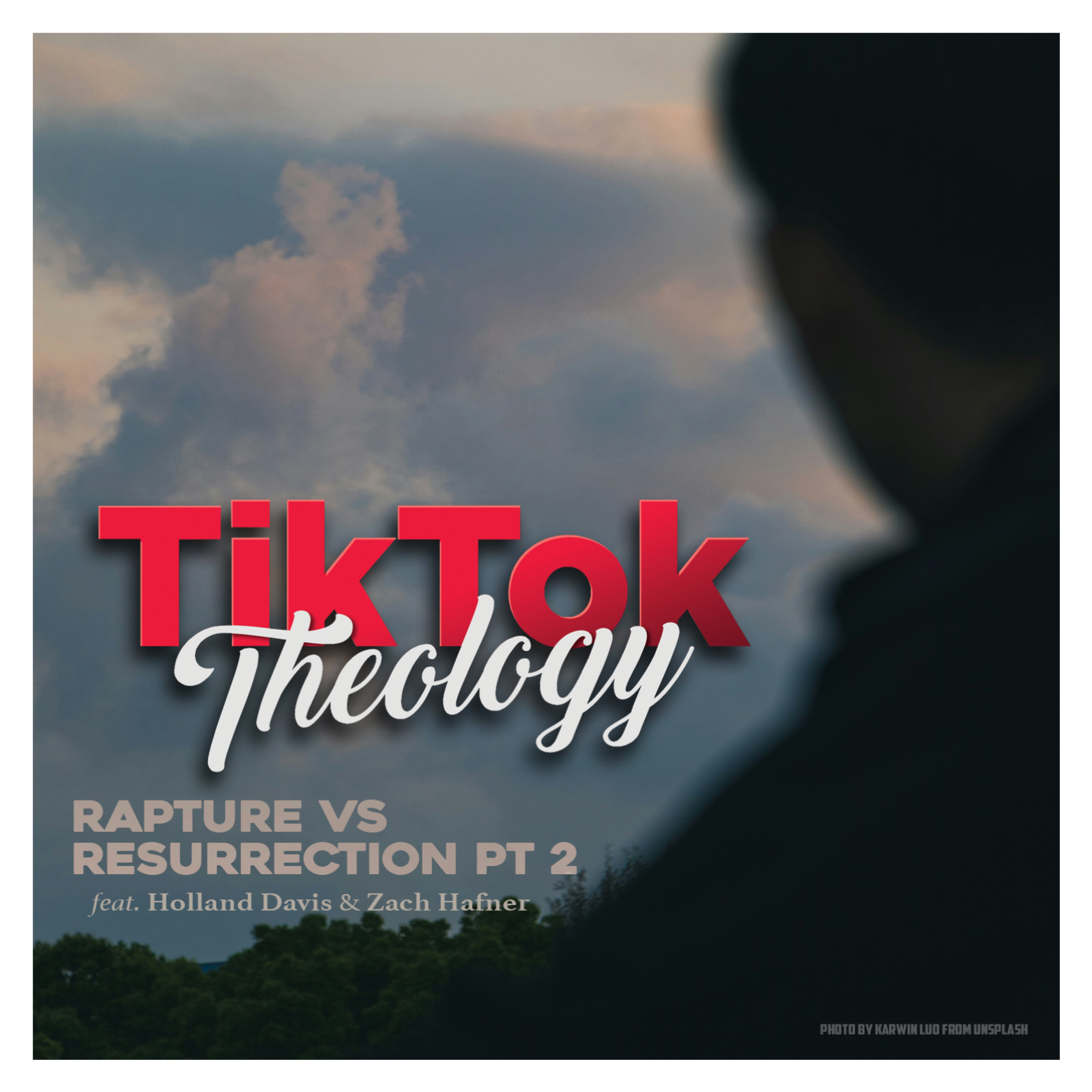 Rapture vs. Resurrection Pt. 2 (with Holland Davis & Zach Hafner) episode artwork