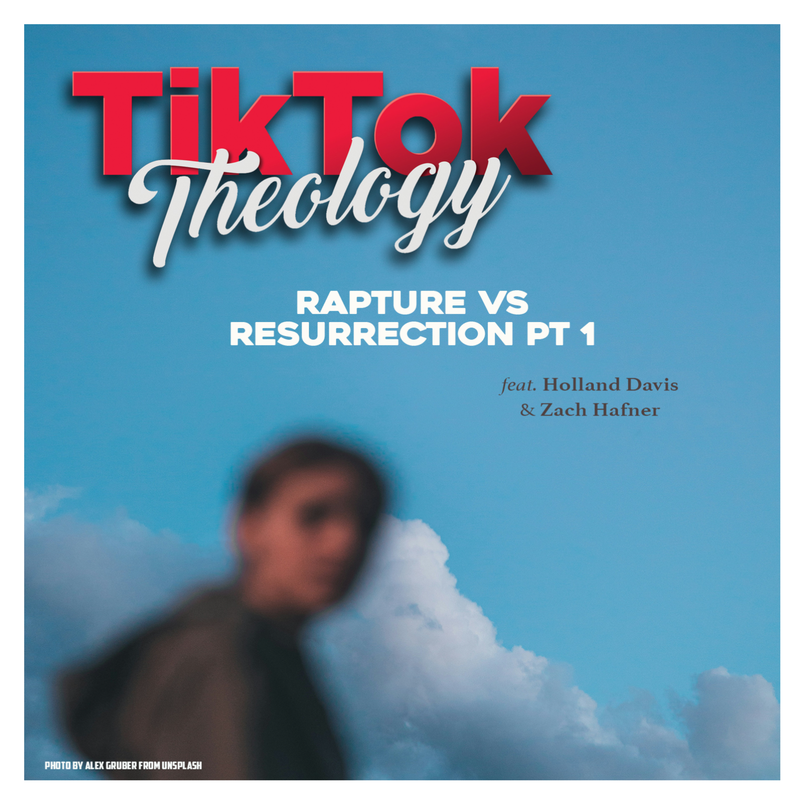 Rapture vs. Resurrection Pt. 1 (with Holland Davis & Zach Hafner) episode artwork