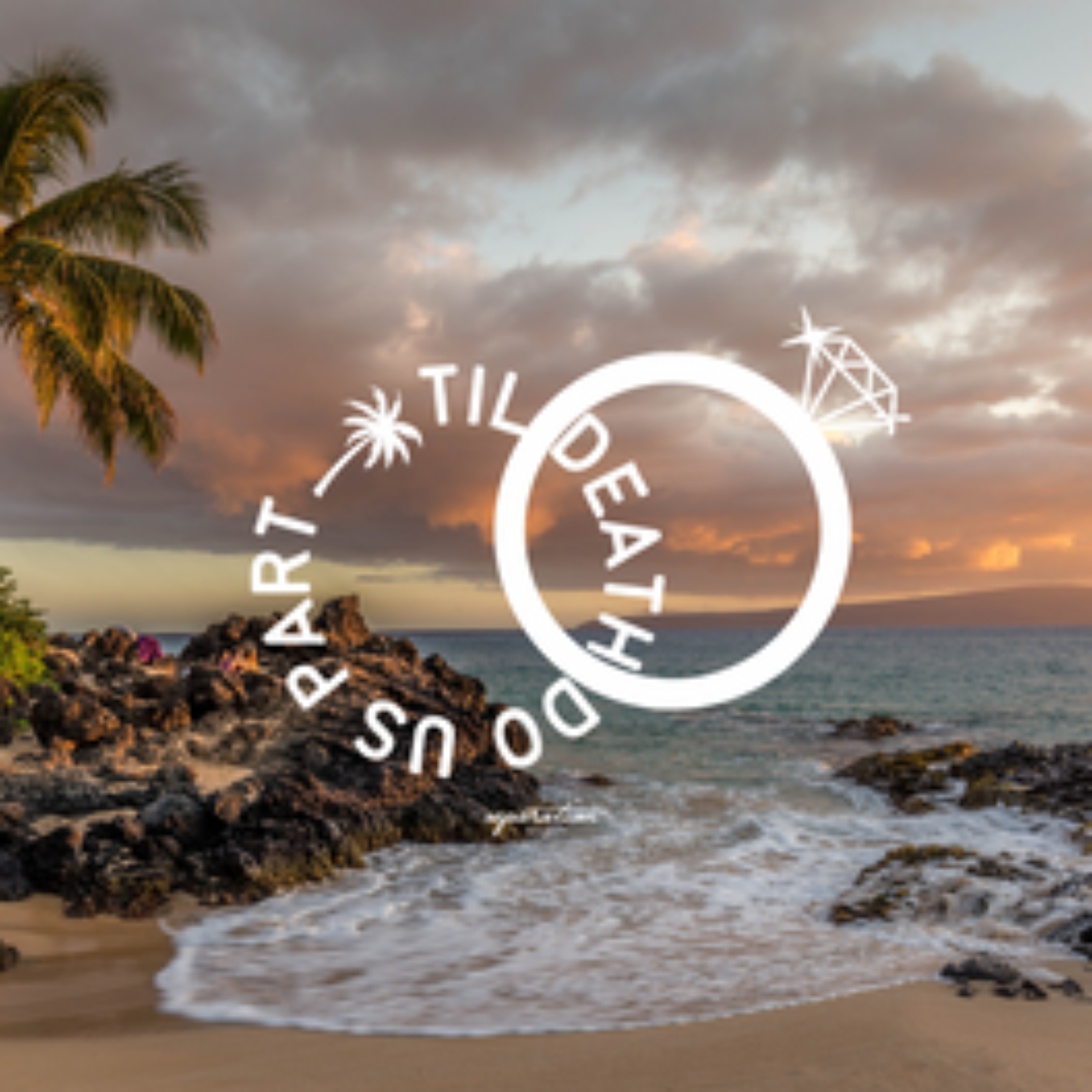 Til Death Do Us Part