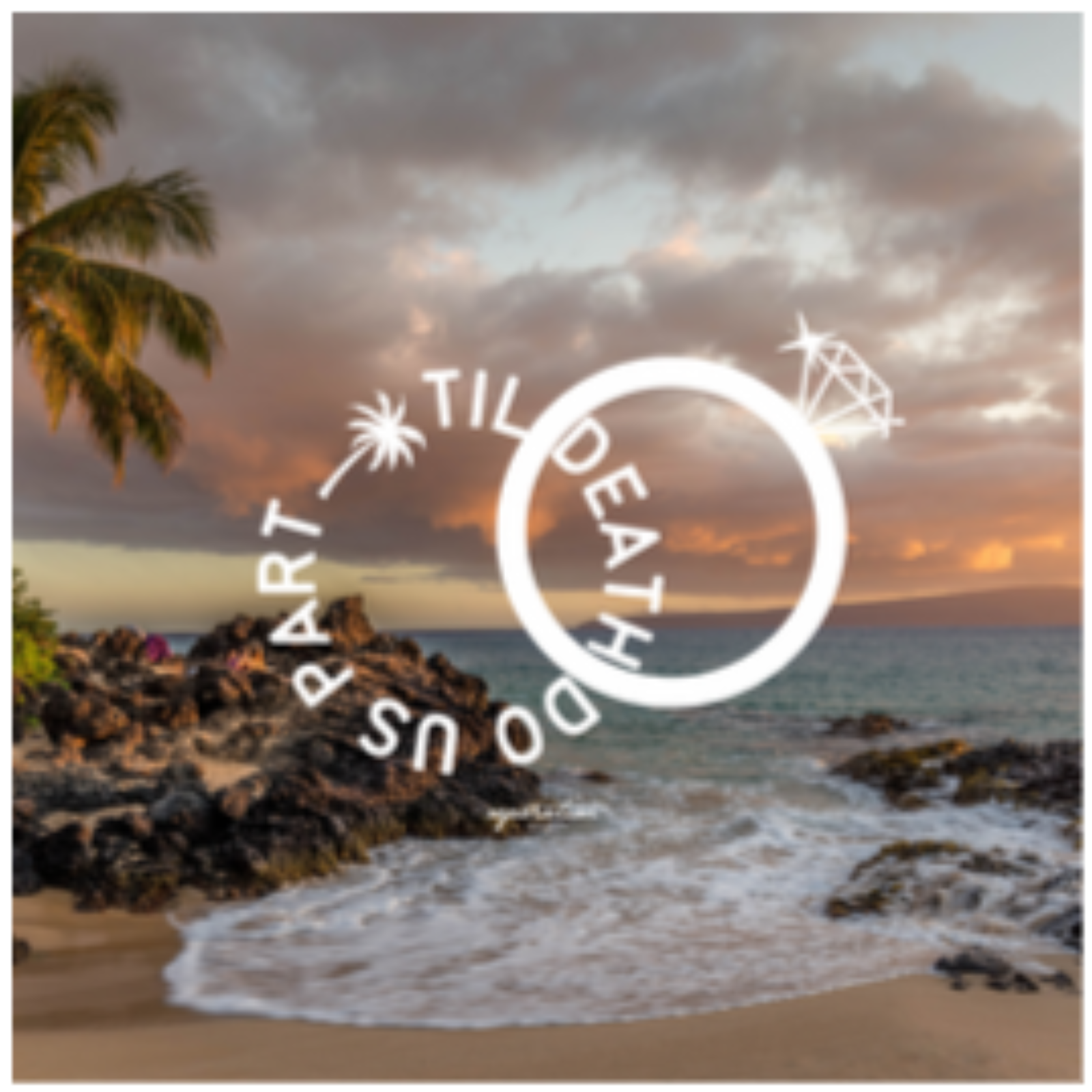 Til Death Do Us Part