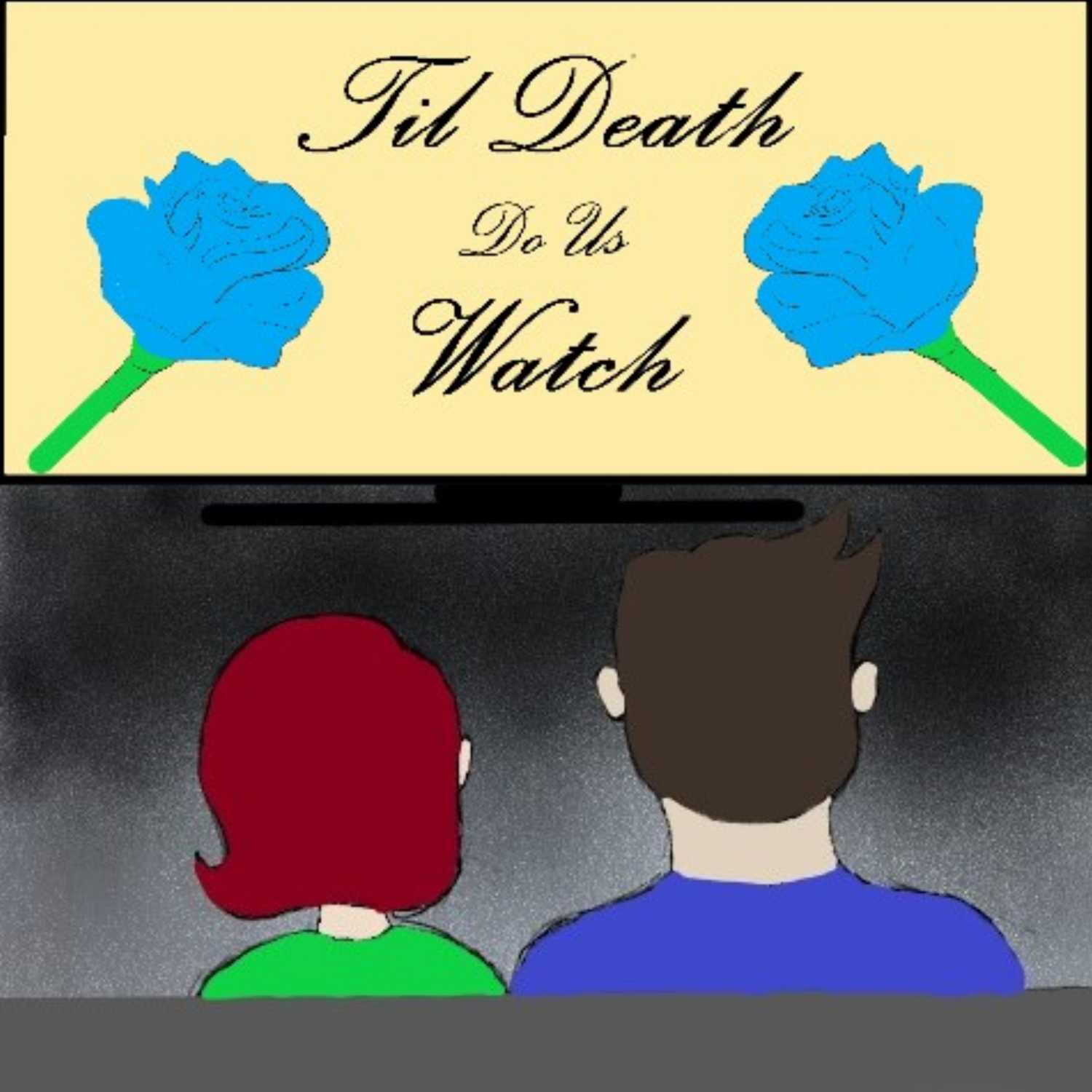 Till Death Do Us Watch