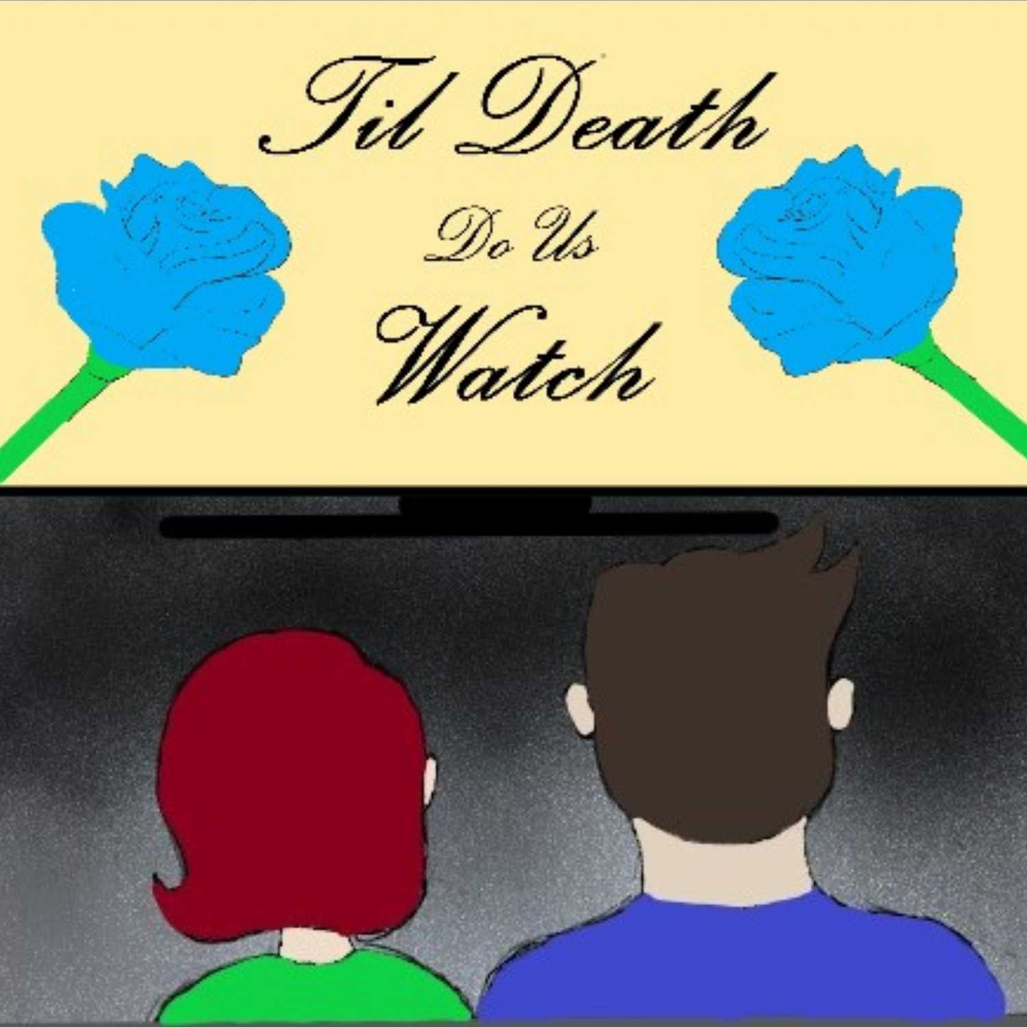 Till Death Do Us Watch