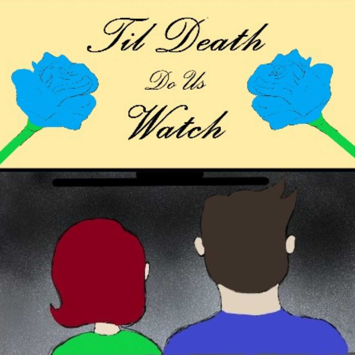 Till Death Do Us Watch