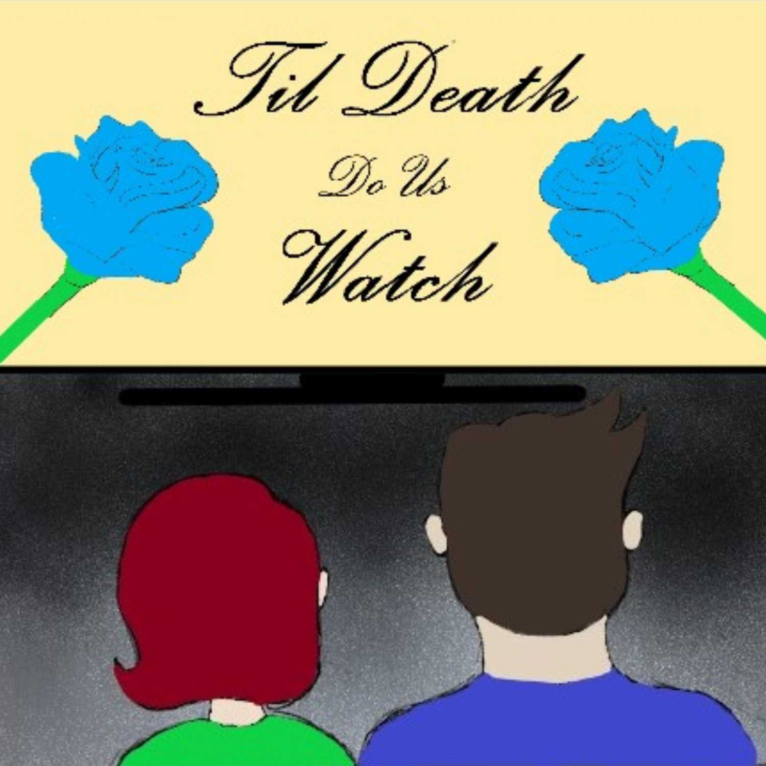 Till Death Do Us Watch