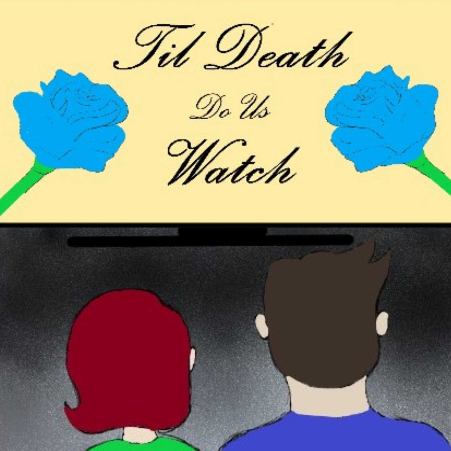 Till Death Do Us Watch