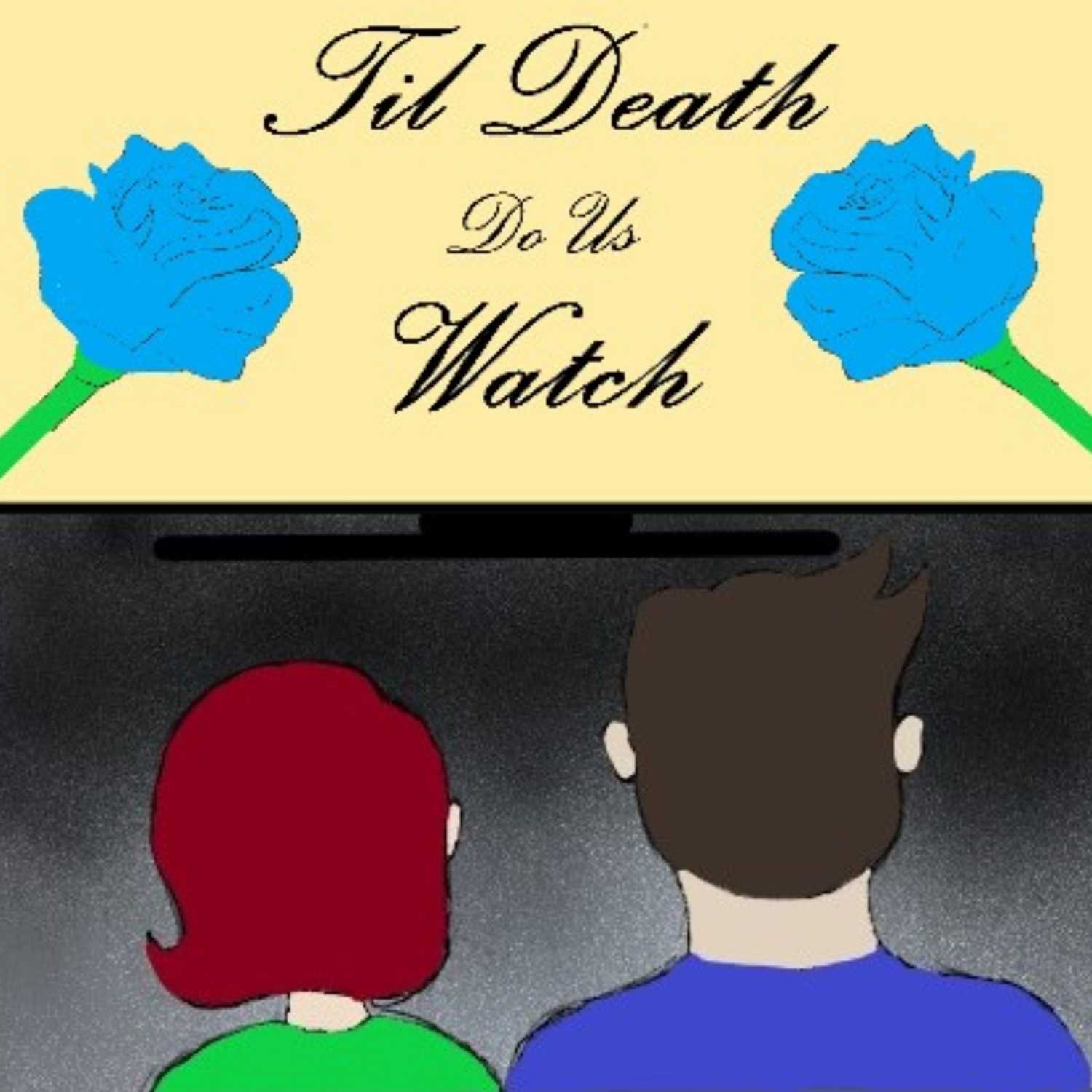 Till Death Do Us Watch