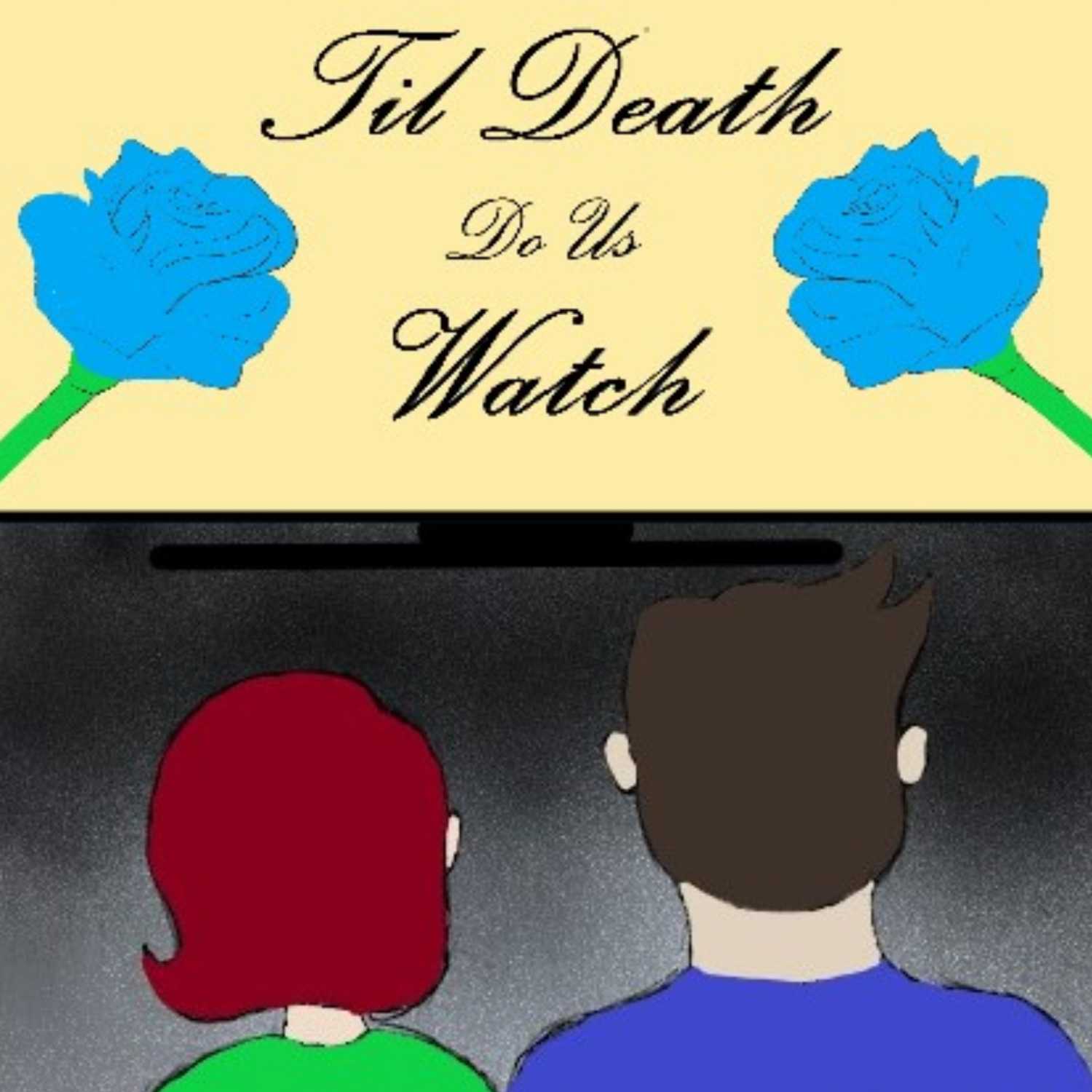 Till Death Do Us Watch