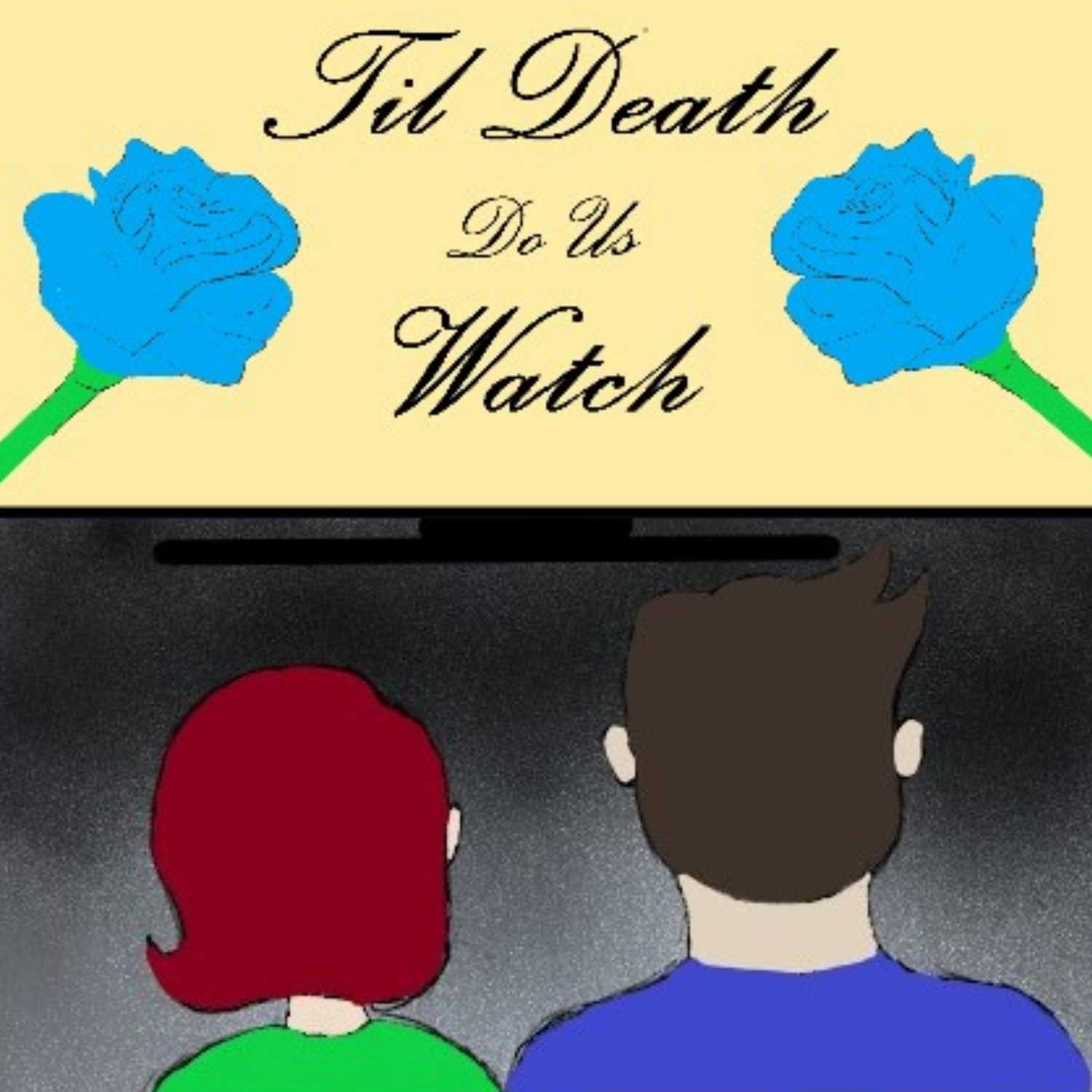 Till Death Do Us Watch