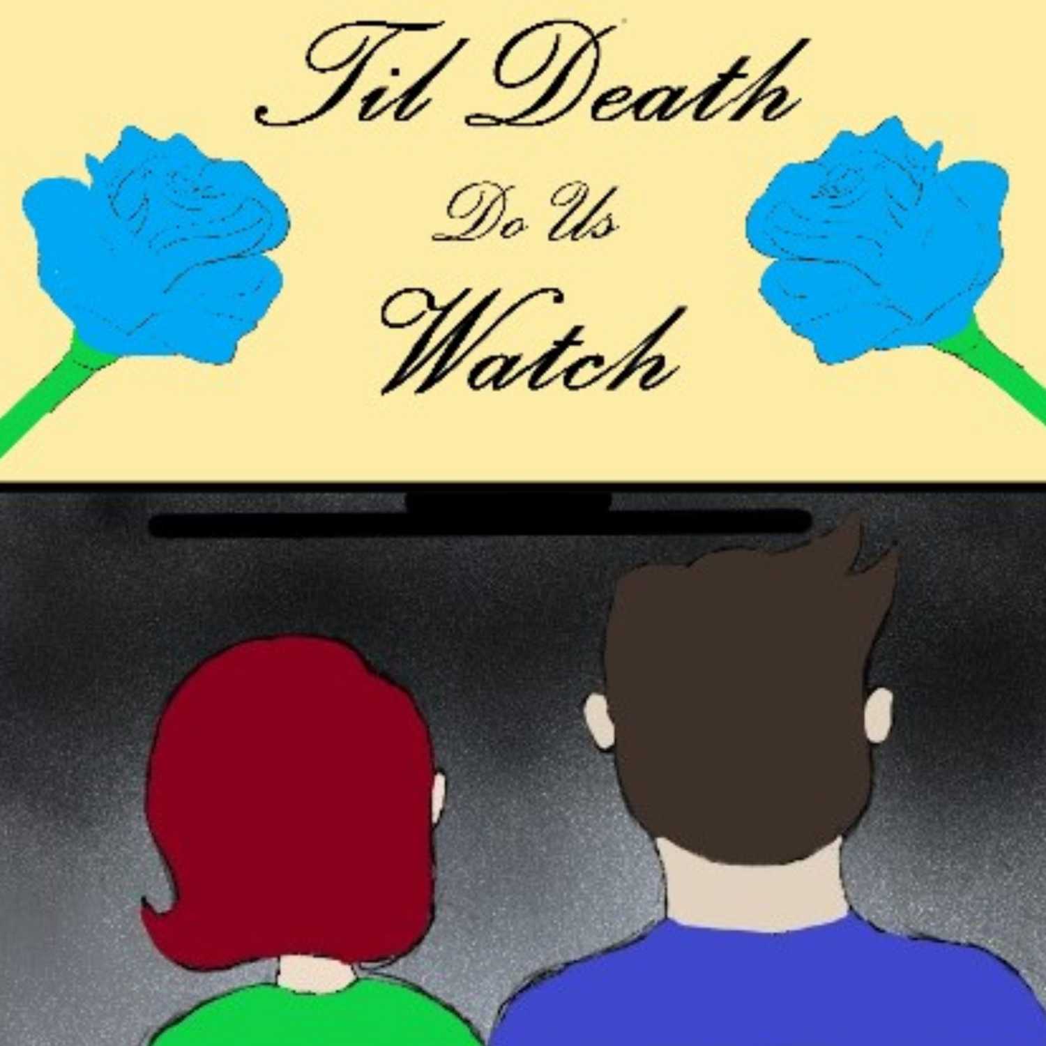 Till Death Do Us Watch
