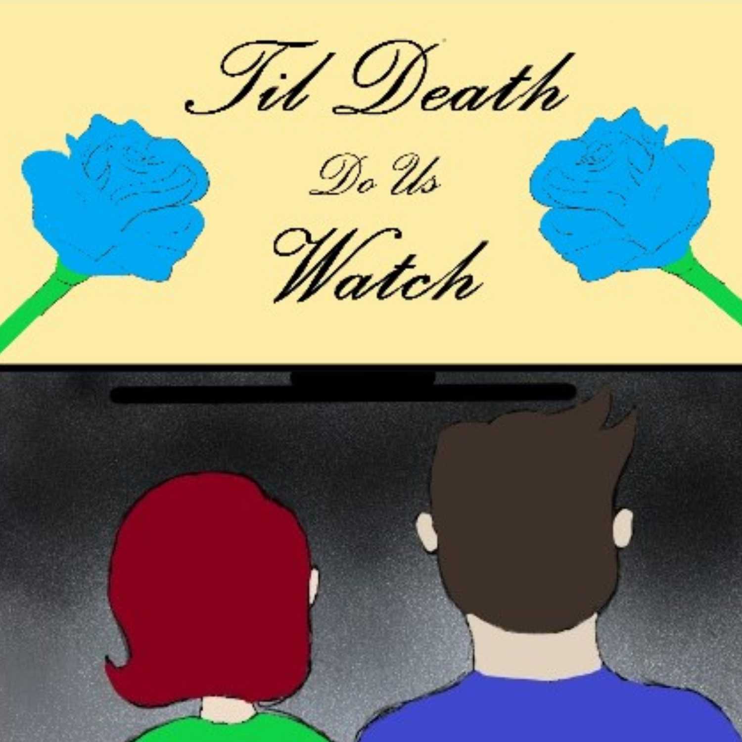 Till Death Do Us Watch