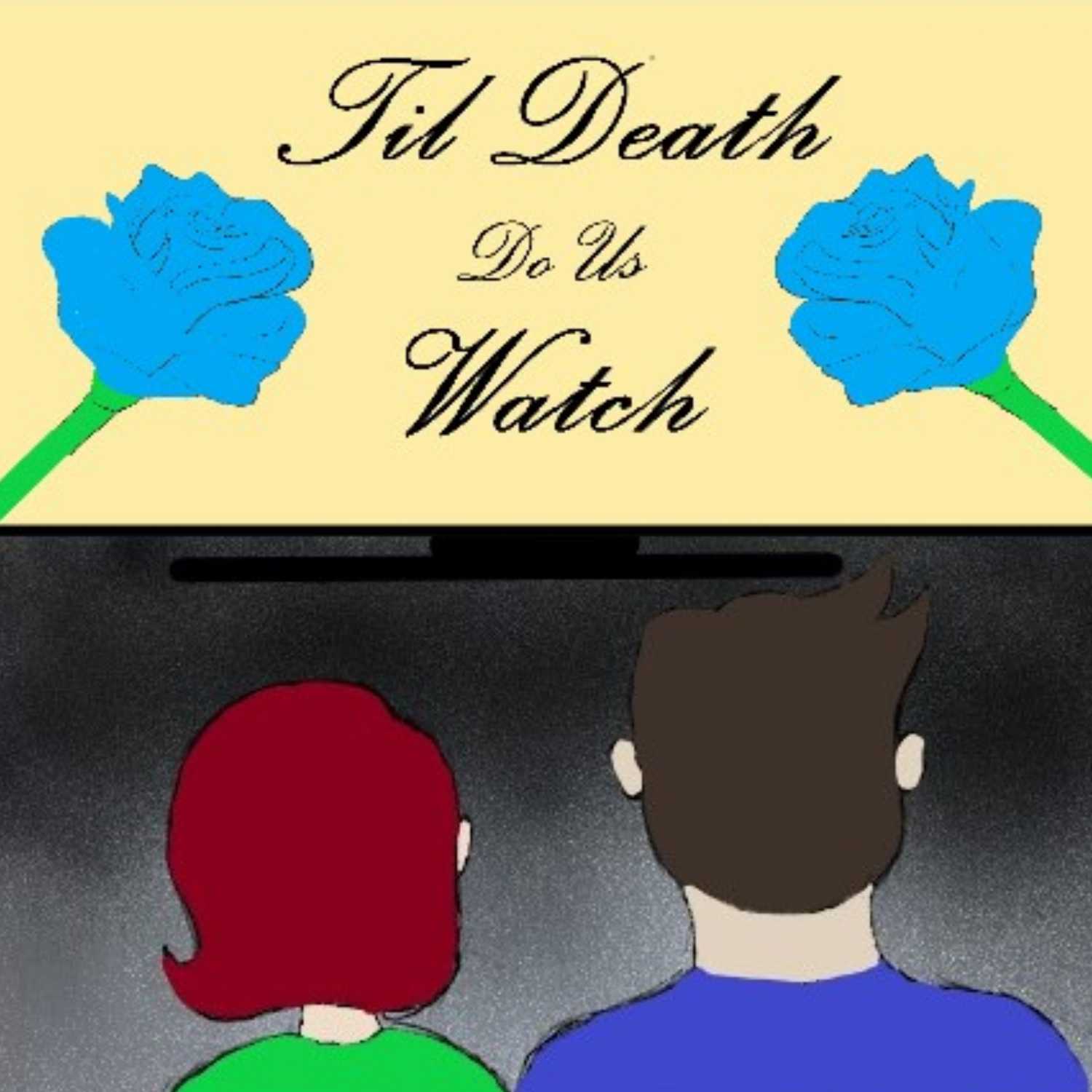 Till Death Do Us Watch