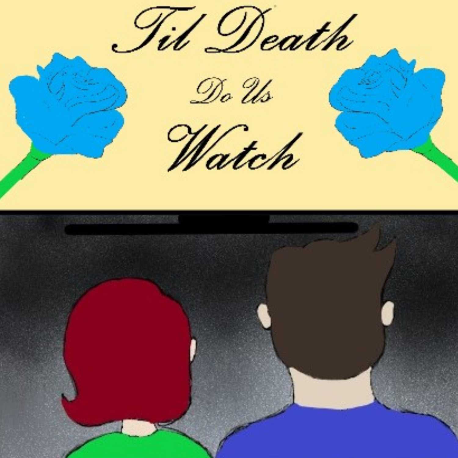 Till Death Do Us Watch
