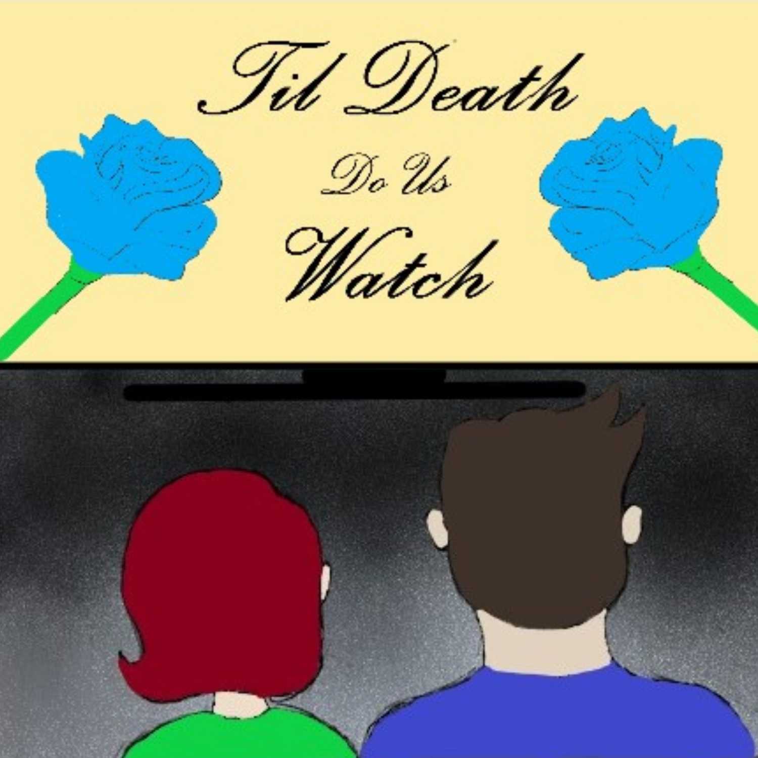 Till Death Do Us Watch